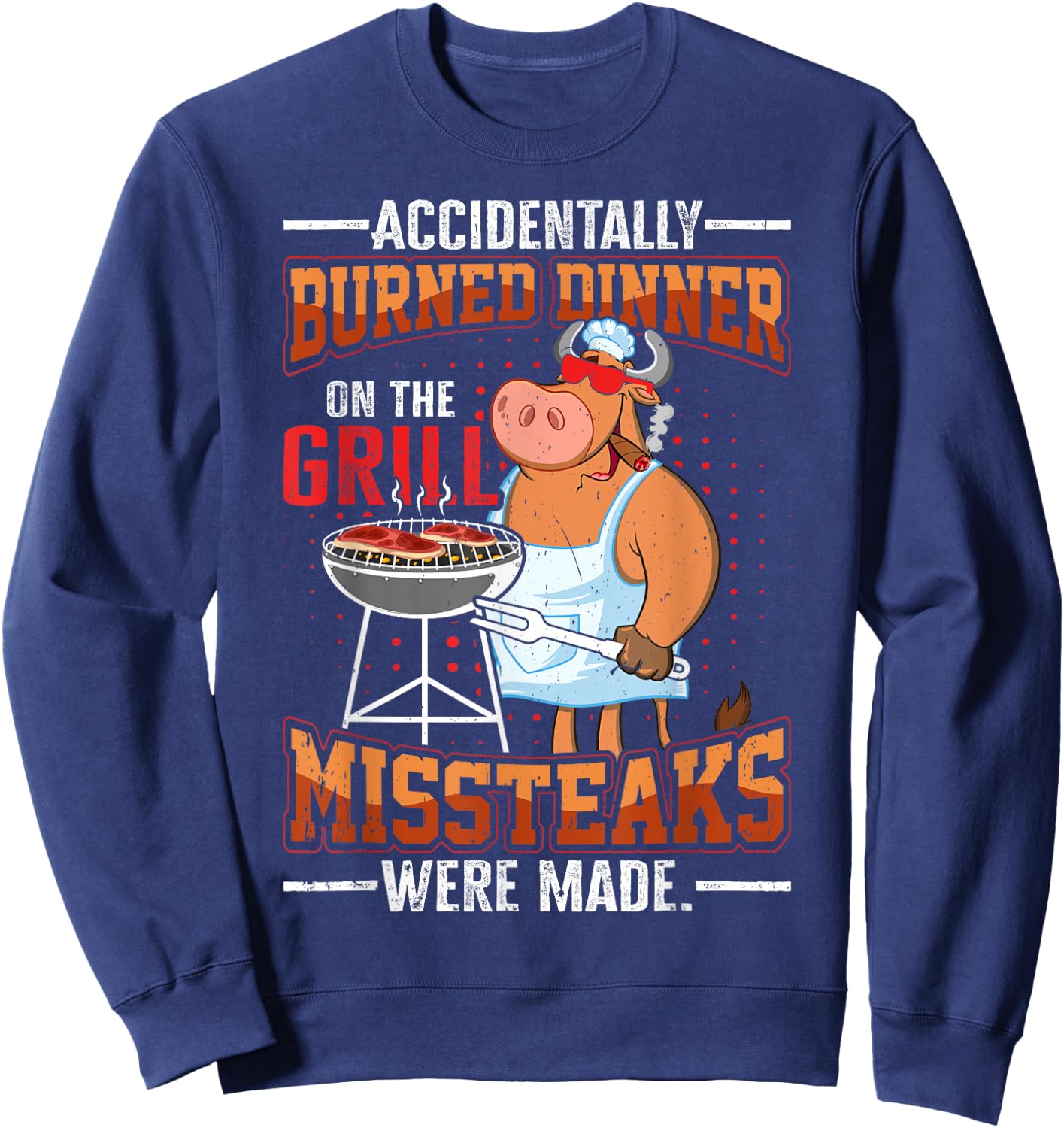Funny summer vacation BBQ grill master steaks dad joke Men Women Kids Sweatshirt - Sweatshirt | Navy