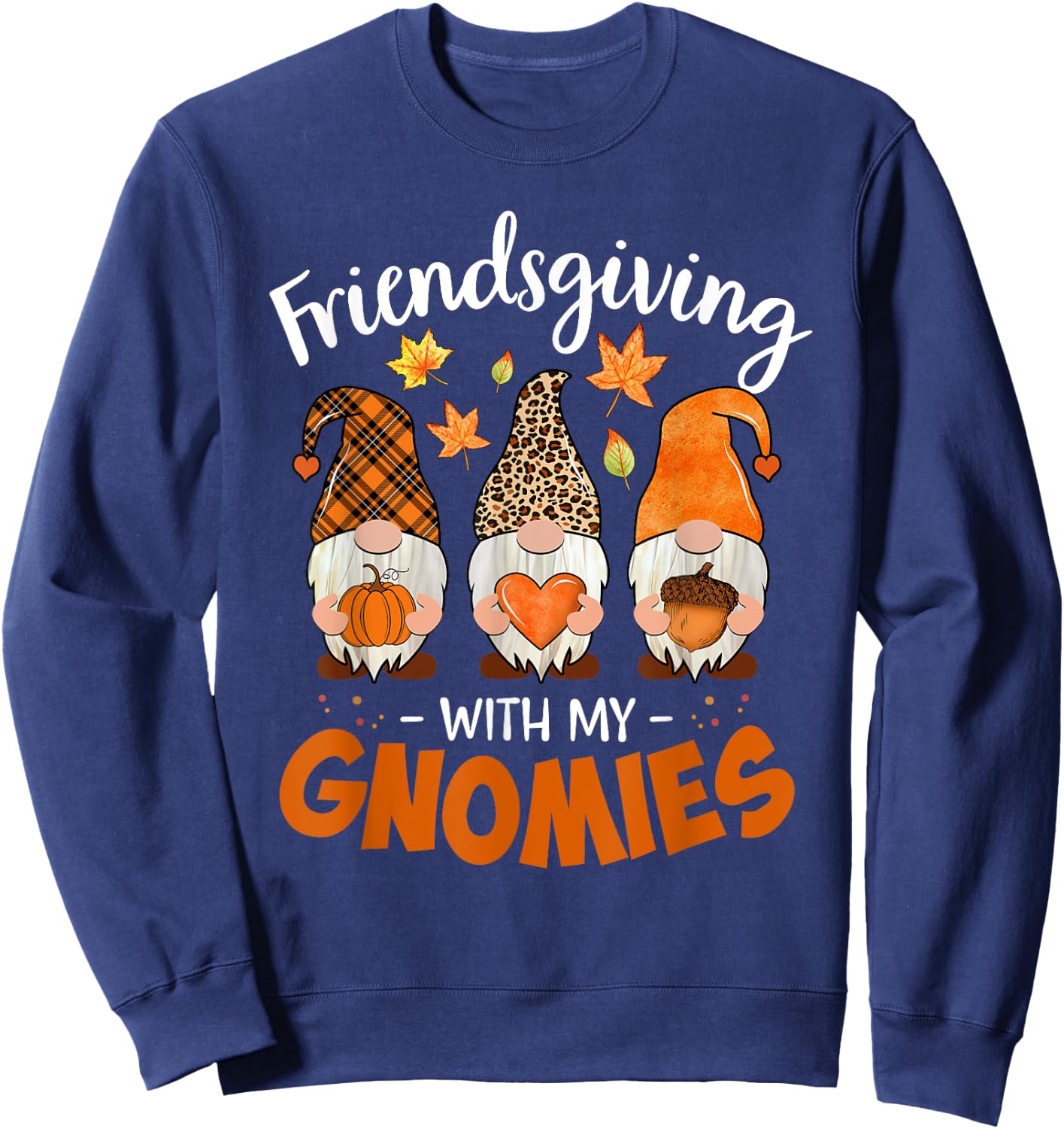 Friendsgiving With My Gnomies Thanksgiving Shirt Women Gnome Sweatshirt - Sweatshirt | Navy