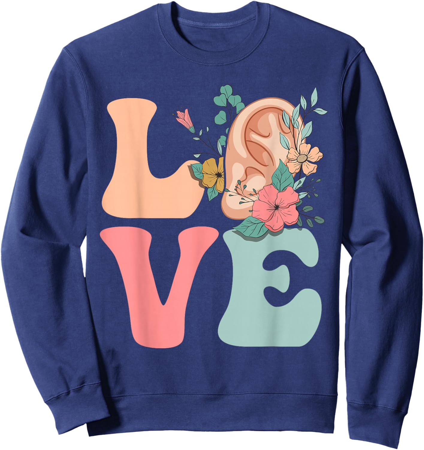 Audiologist Audiology Ear LOVE Sweatshirt - Sweatshirt | Navy