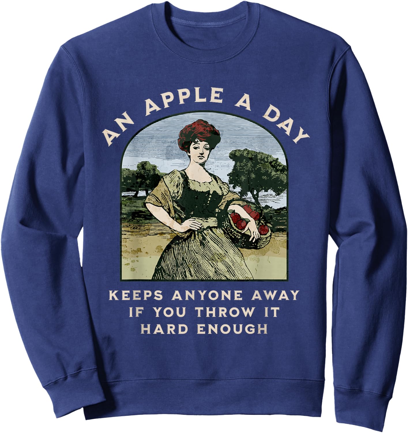 An Apple a Day Keeps Anyone Away If You Throw It Hard Enough Sweatshirt - Sweatshirt | Navy