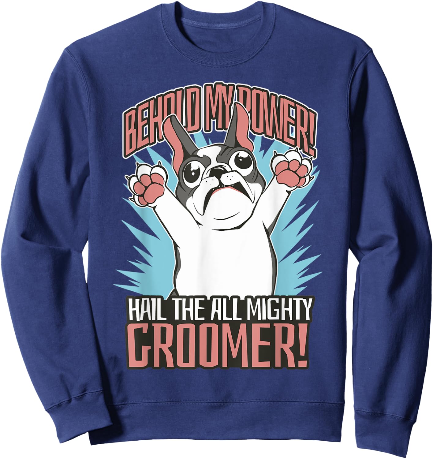 Funny Dog Grooming Art For Pet Groomer French Bulldog Sweatshirt - Sweatshirt | Navy