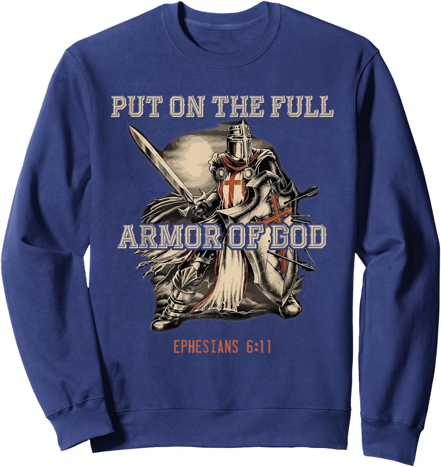 Put On The Full Armor God Christian Religious Quote Sweatshirt - Sweatshirt | Navy