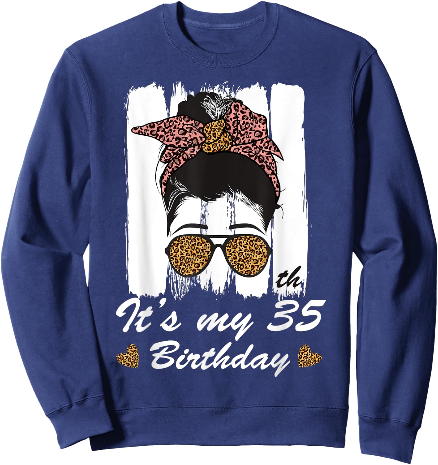 35 Year Old Birthday Messy Bun Leopard It's My 35th B-Day Sweatshirt - Sweatshirt | Navy