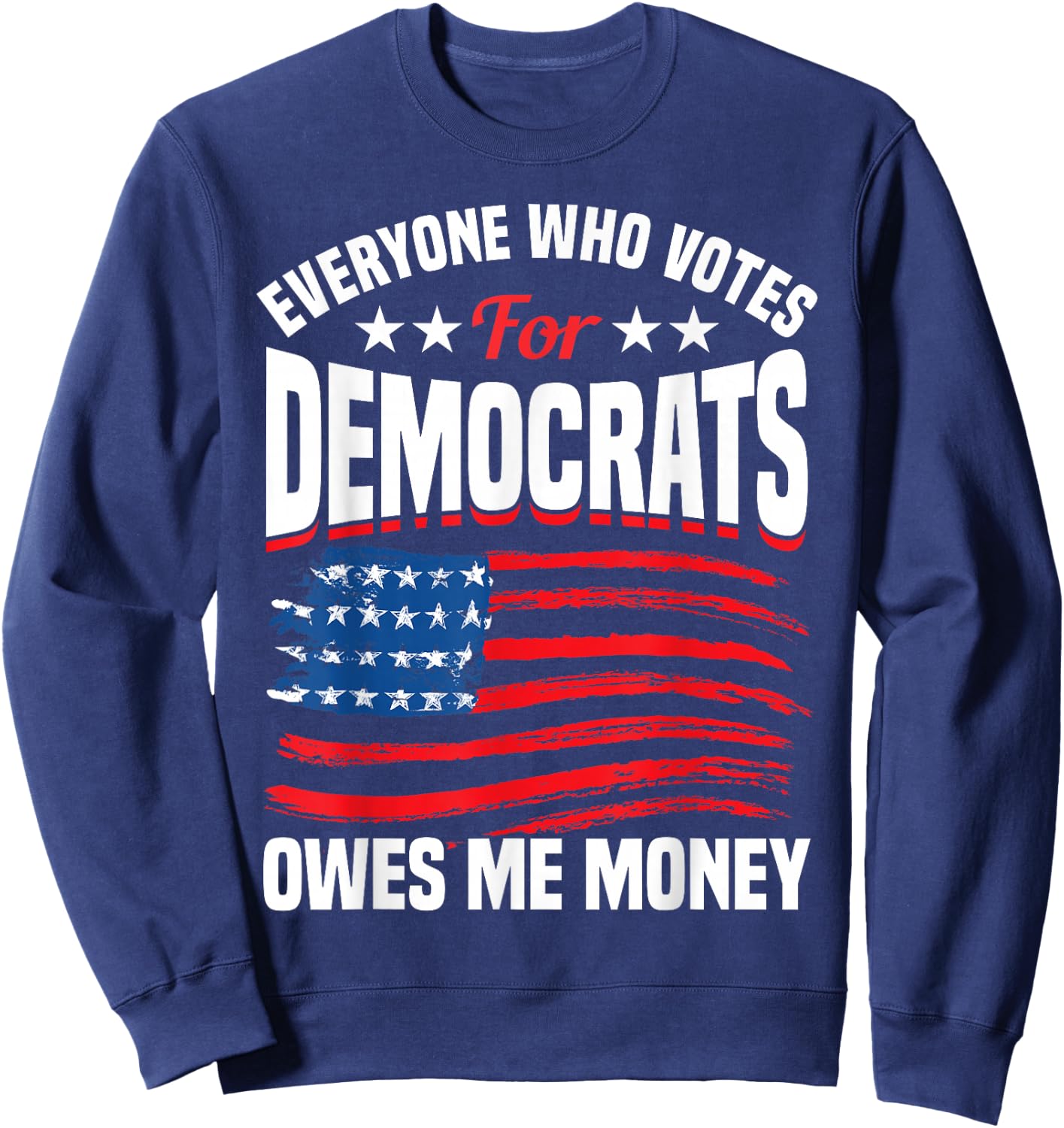 USA Flag Funny Republican Sweatshirt - Sweatshirt | Navy