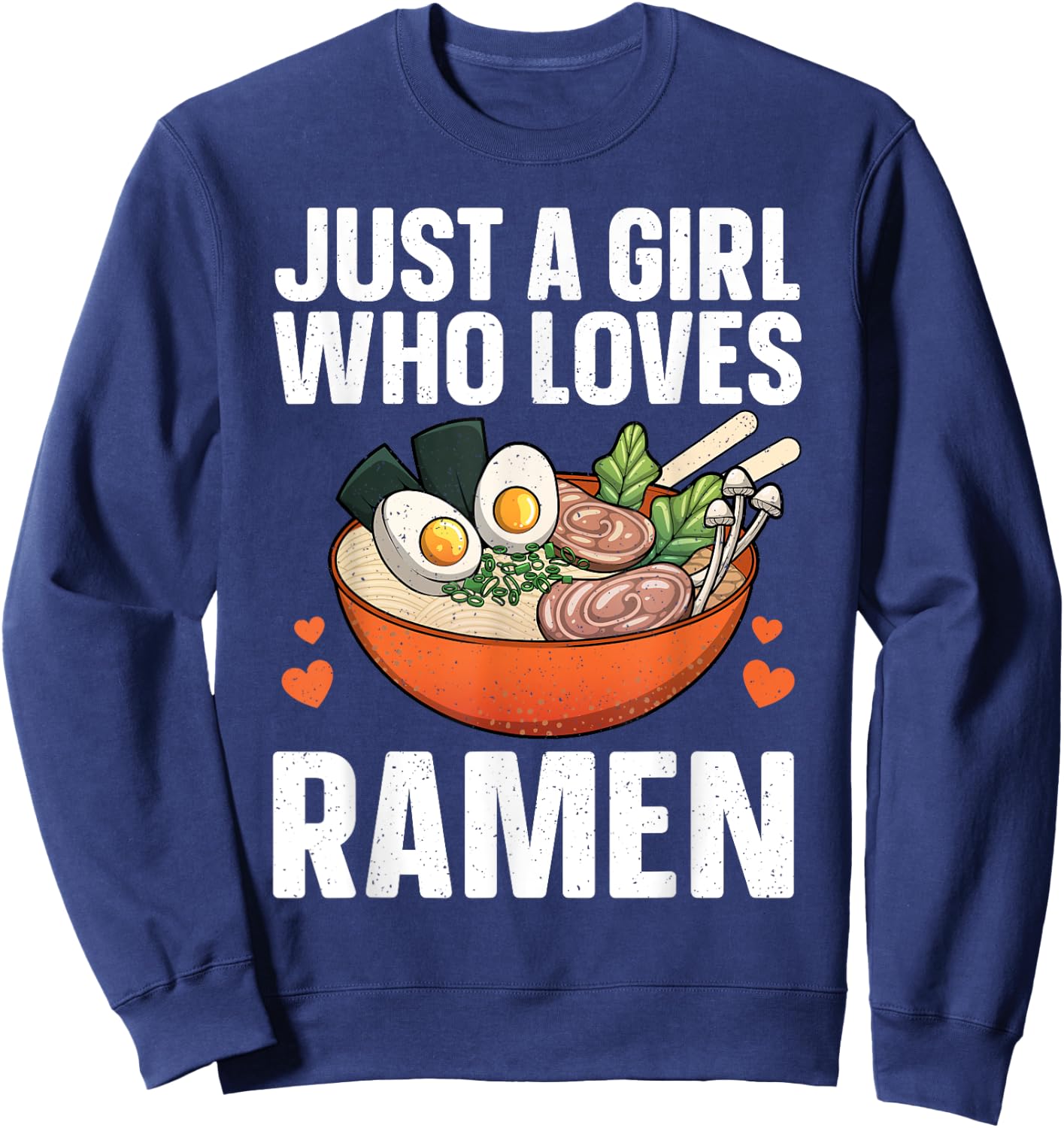 Ramen Noodles Art Girls Asian Ramen Noodle Lovers Sweatshirt - Sweatshirt | Navy