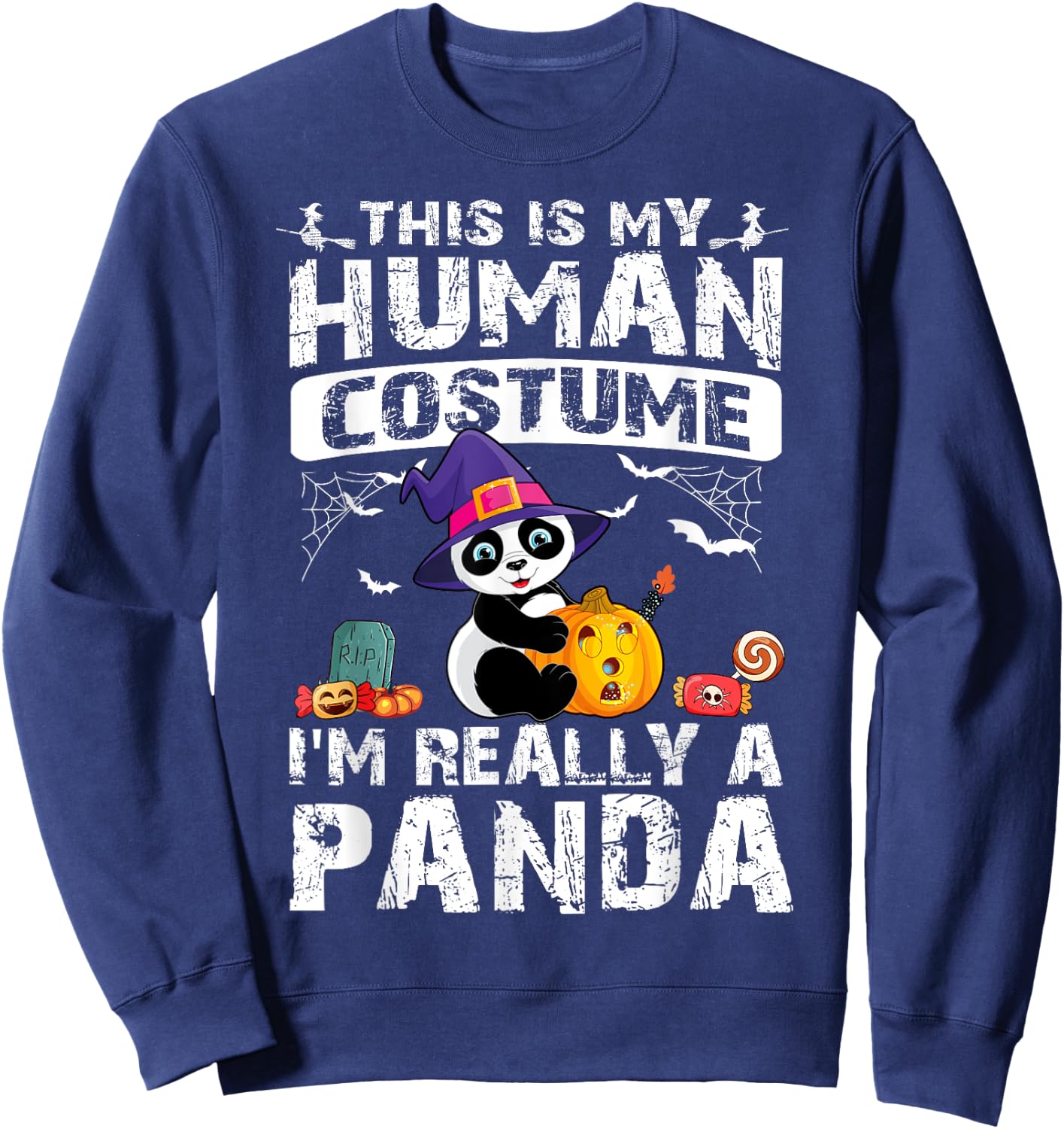 This Is My Human Costume I'm Really A Panda Halloween Sweatshirt - Sweatshirt | Navy