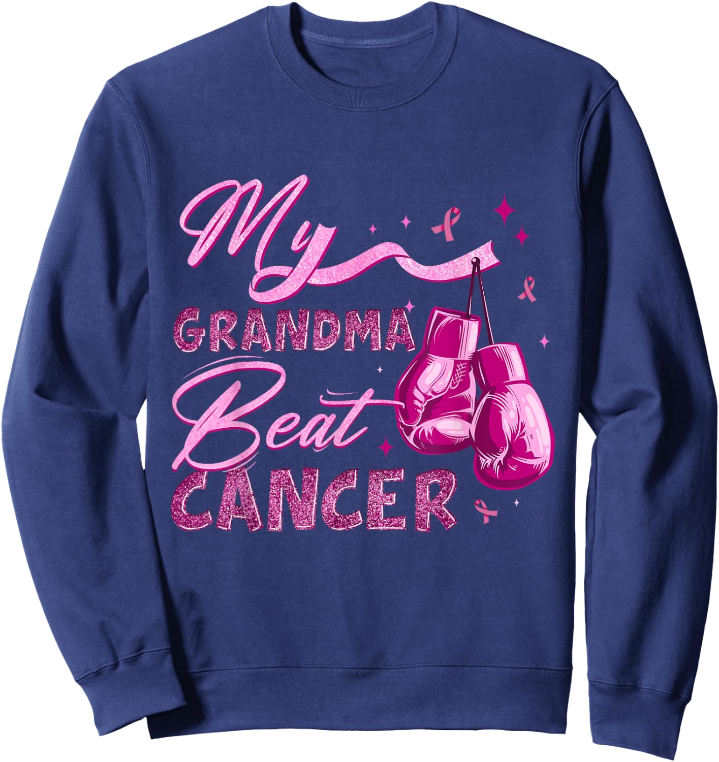 My Grandma Beat Cancer Breast Cancer Awareness Support Squad Sweatshirt - Sweatshirt | Navy