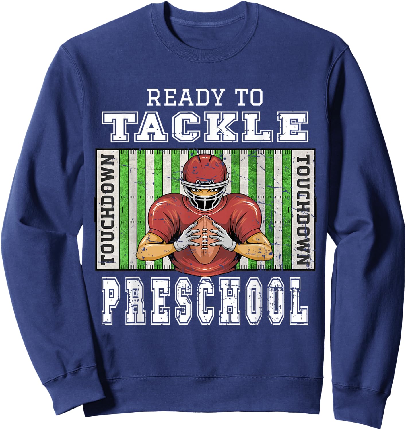 Back To School - Ready To Tackle Preschool Football Theme Sweatshirt - Sweatshirt | Navy