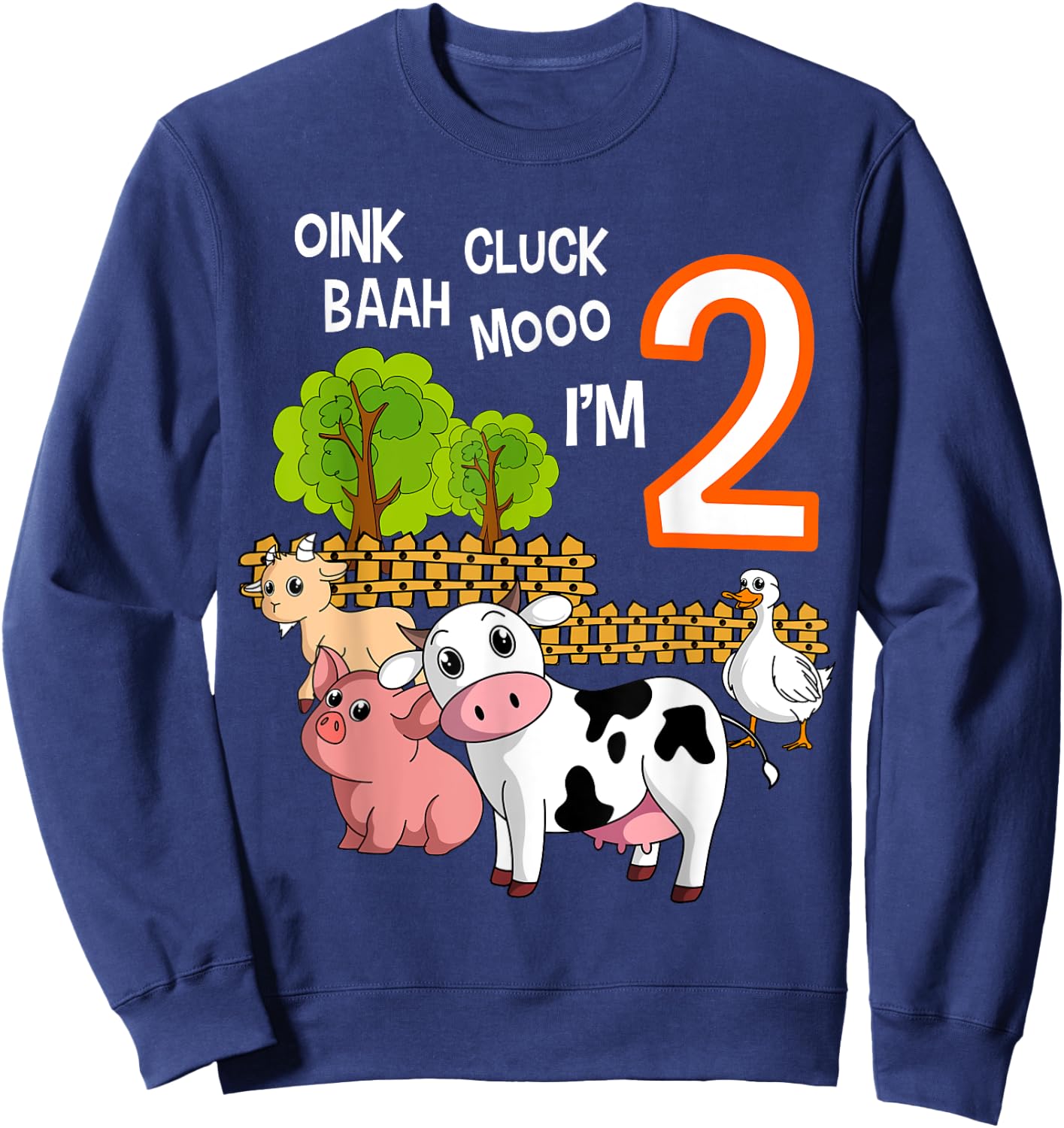 Oink Cluck Baah Mooo I'm 2 Farm Animal 2nd Birthday Party Sweatshirt - Sweatshirt | Navy