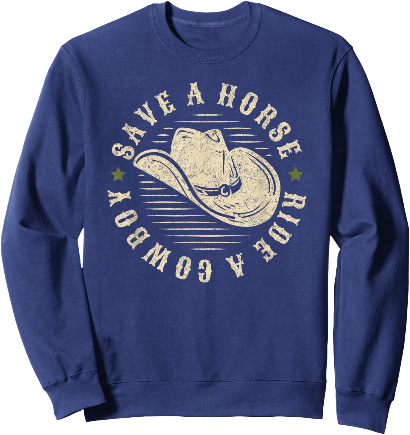 Farm Lover, Country Outfits Save a Horse Ride a Cowboy, Funny Cowgirl Cowboy Sweatshirt - Sweatshirt | Navy