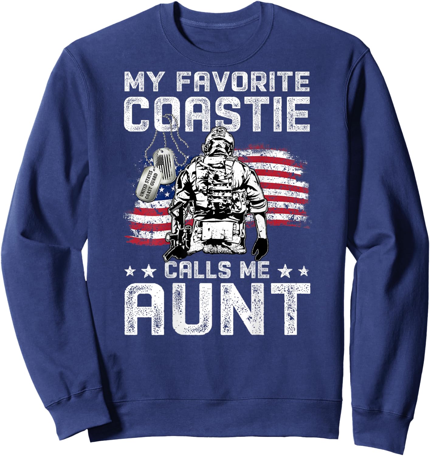 My Favorite Coastie Calls Me Aunt Proud Coast Guard Aunt Sweatshirt - Sweatshirt | Navy