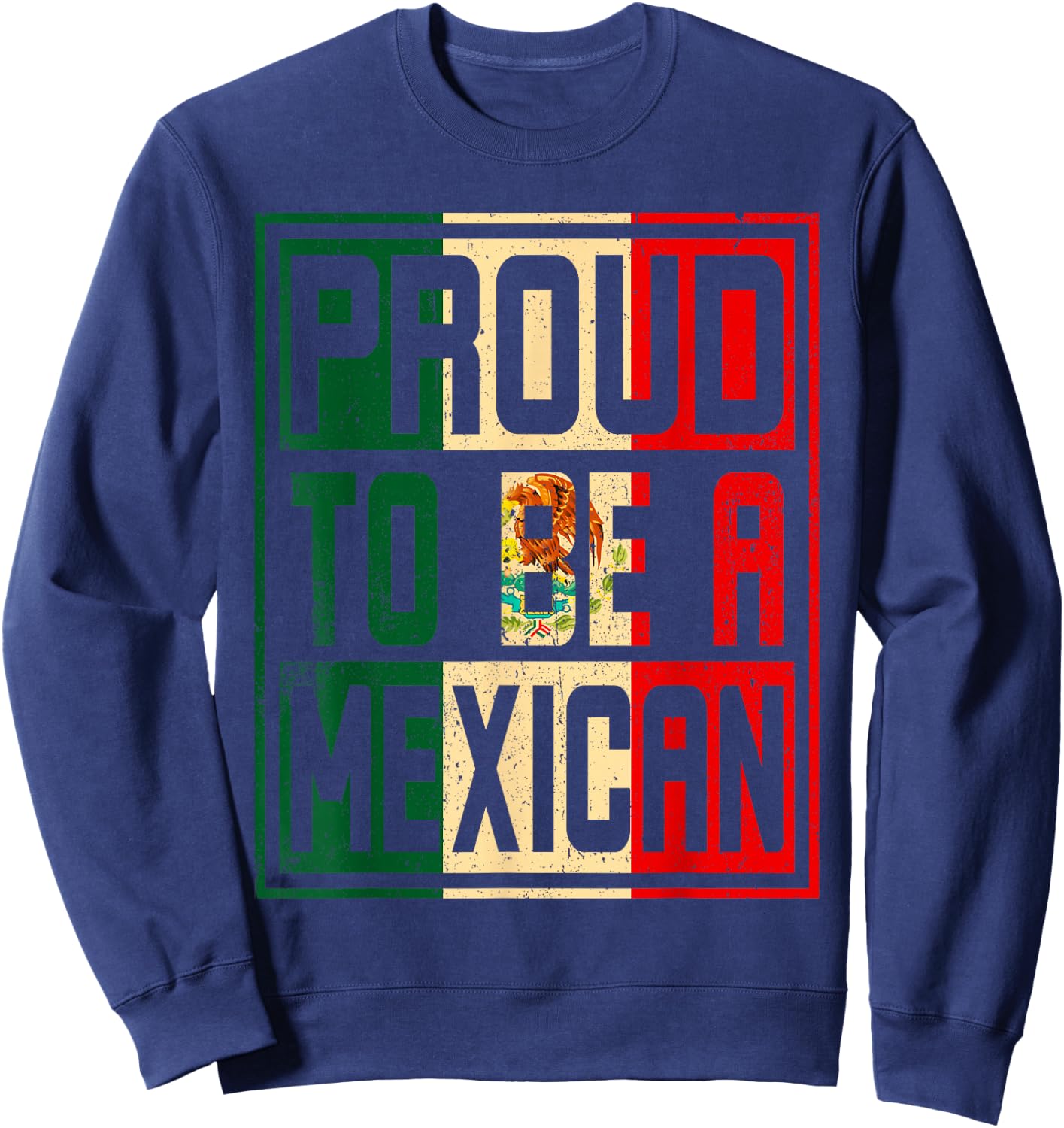 Vintage Mexico Flag Proud to be a Mexican Proud Mexican Sweatshirt - Sweatshirt | Navy
