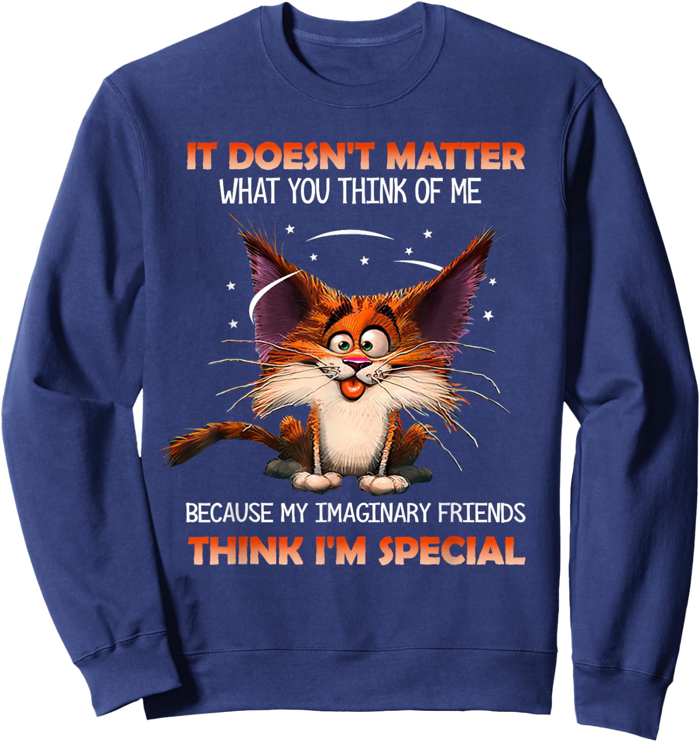 It doesn't matter what you think of me Sweatshirt - Sweatshirt | Navy
