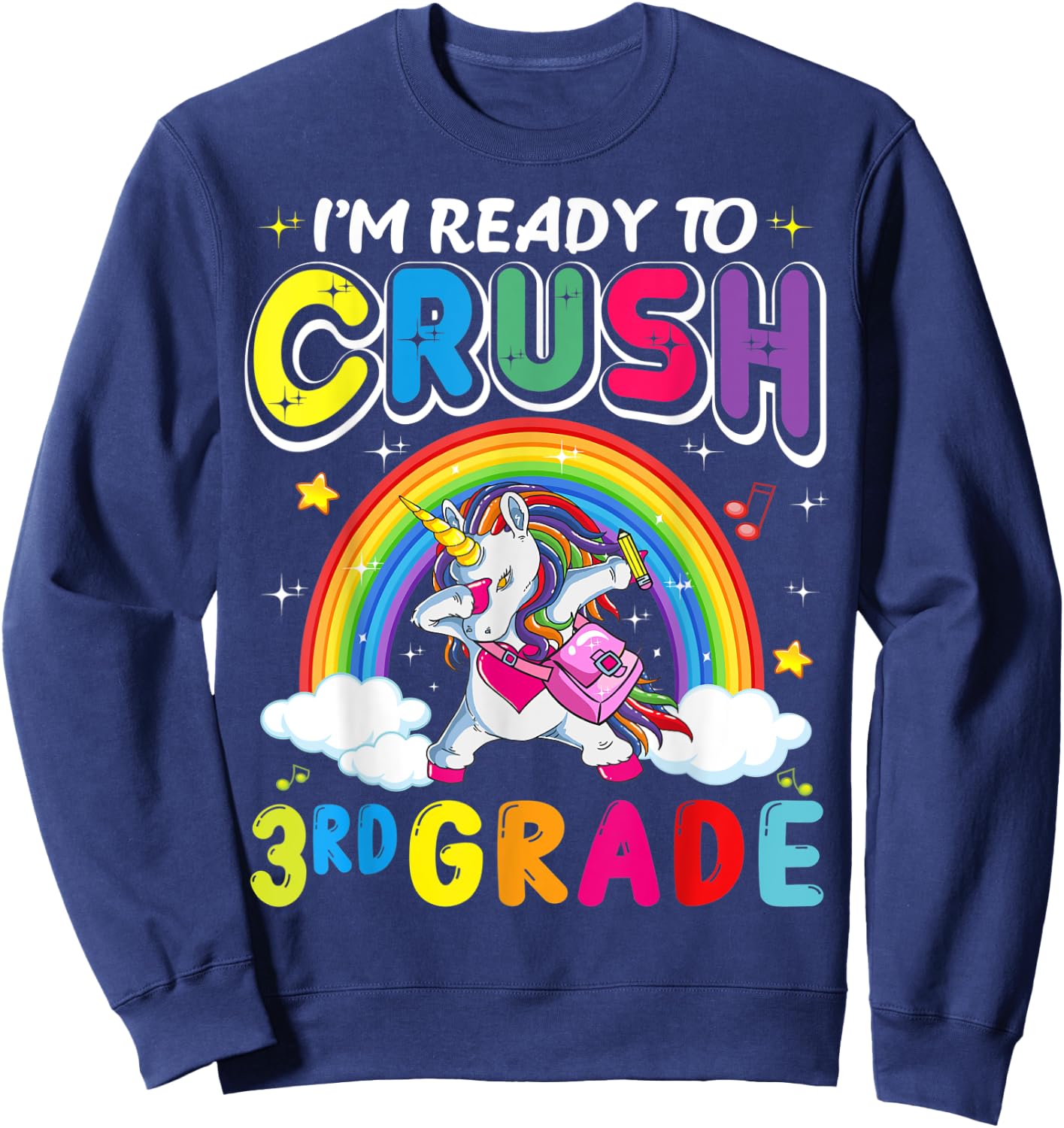 I'm Ready To Crush 3rd Grade Unicorn Girls Back To School Sweatshirt - Sweatshirt | Navy