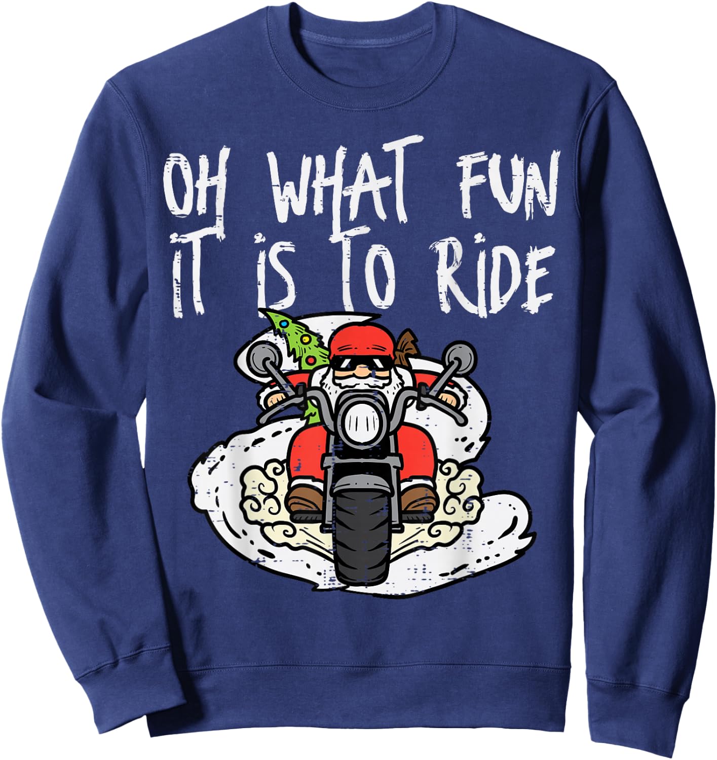Christmas What Fun Is To Ride Biker Santa Xmas Men Boys Kids Sweatshirt - Sweatshirt | Navy