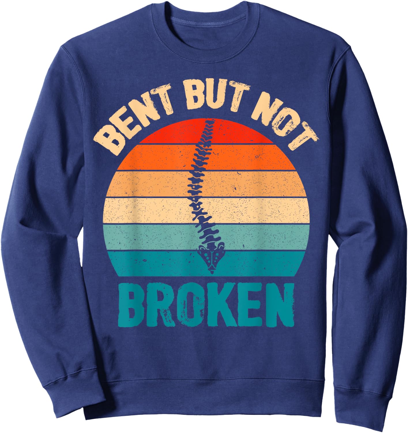 Bent Not Broken Retro Scoliosis Awareness Recovery Novelty Sweatshirt - Sweatshirt | Navy