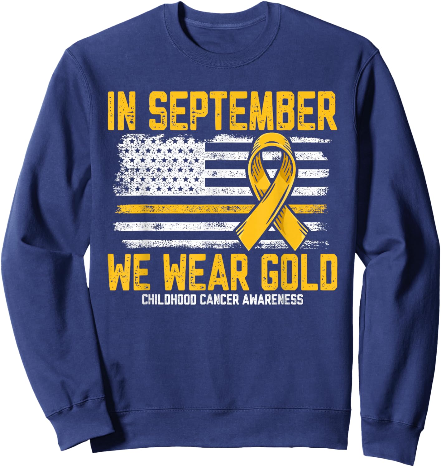 In September we Wear Gold Us Flag Childhood Cancer Awareness Sweatshirt - Sweatshirt | Navy