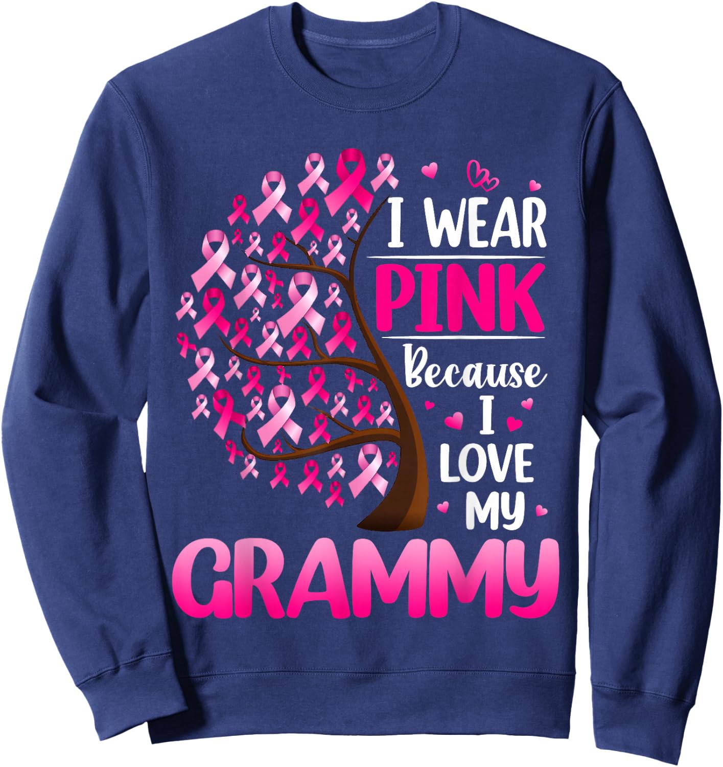 I Wear Pink For My Grammy Breast Cancer Awareness Sweatshirt - Sweatshirt | Navy