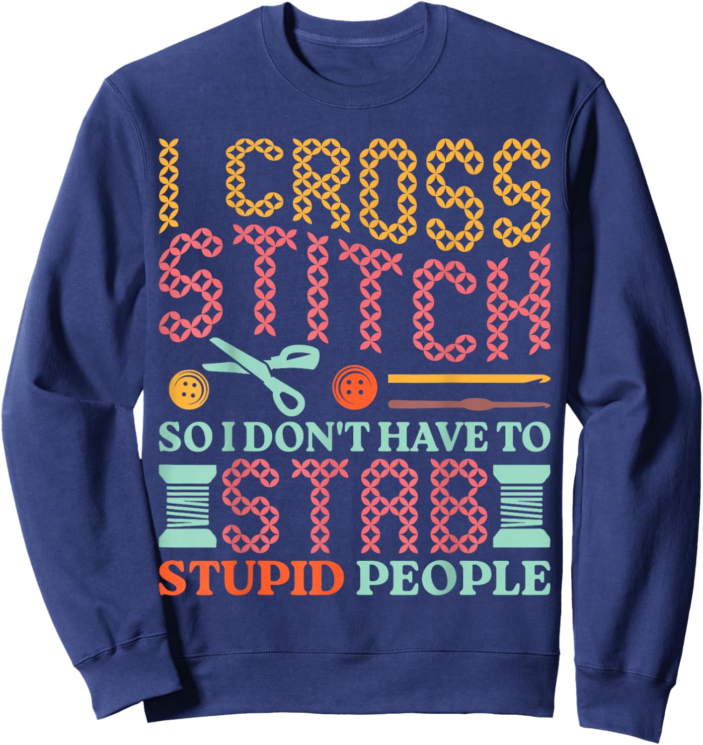 Cross Stitching for Cross Stitcher - -Adults - Black - Small - Short Sleeve Sweatshirt - Sweatshirt | Navy
