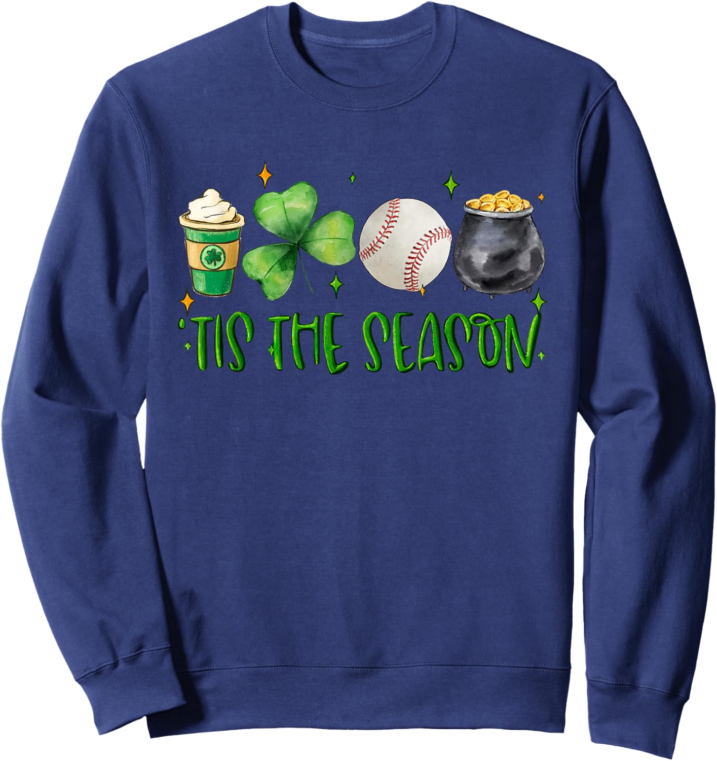 Tis The Season Clover Latte Saint Patricks Day Baseball Sweatshirt - Sweatshirt | Navy