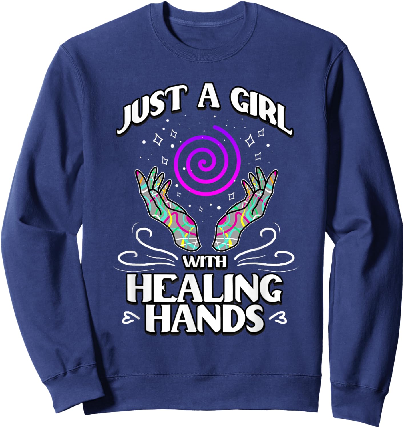Just A Girl With Healing Hands Energy Healing Reiki Sweatshirt - Sweatshirt | Navy