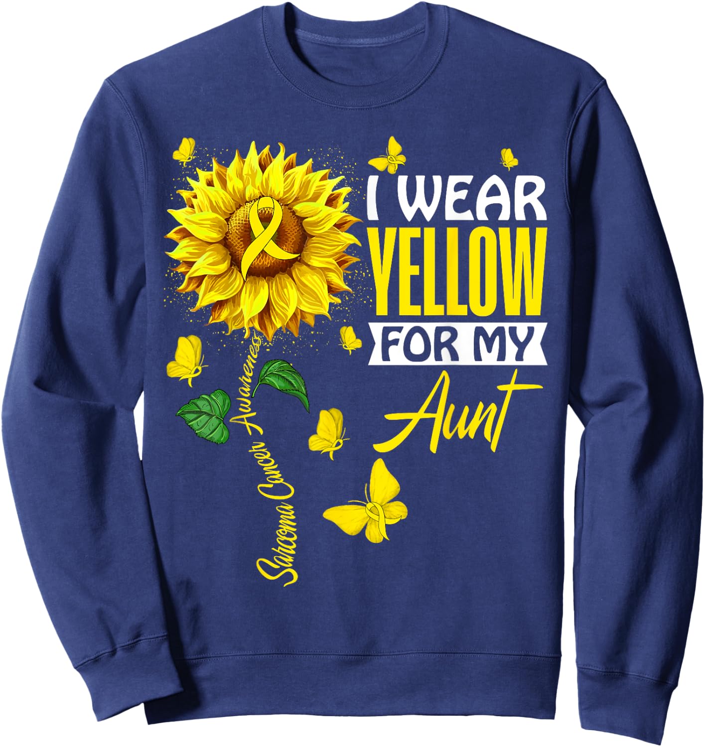 I Wear Yellow For Aunt Sarcoma Cancer Awareness Support Sweatshirt - Sweatshirt | Navy