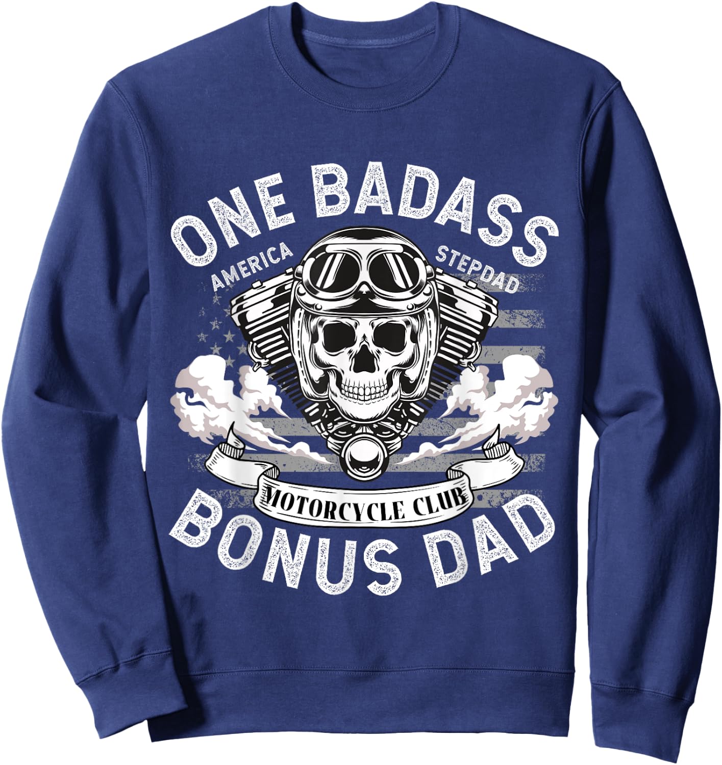 One Badass Bonus Dad, Father, Motorcycle StepDad, biker Sweatshirt - Sweatshirt | Navy