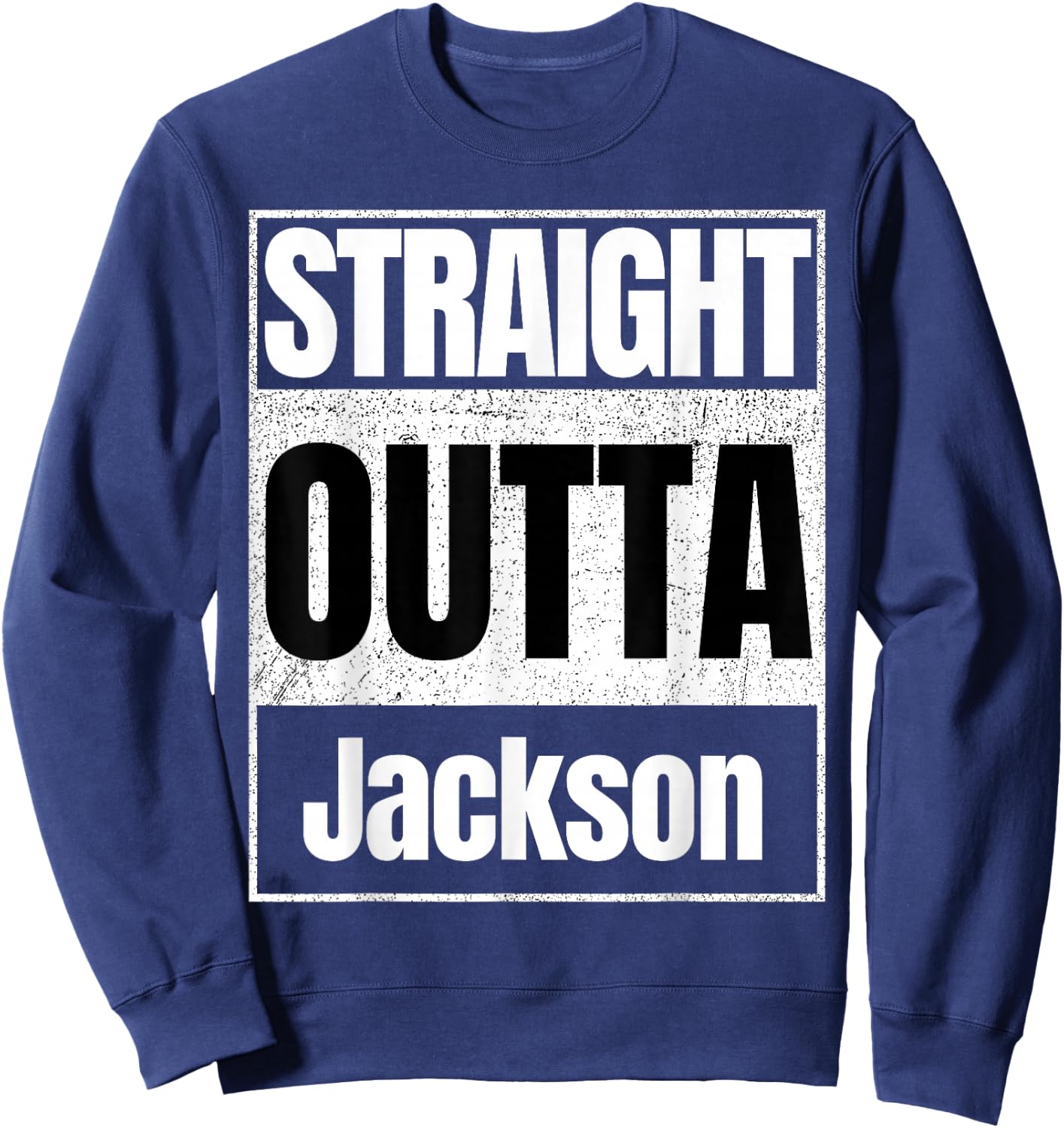 straight outta Jackson classic Sweatshirt - Sweatshirt | Navy