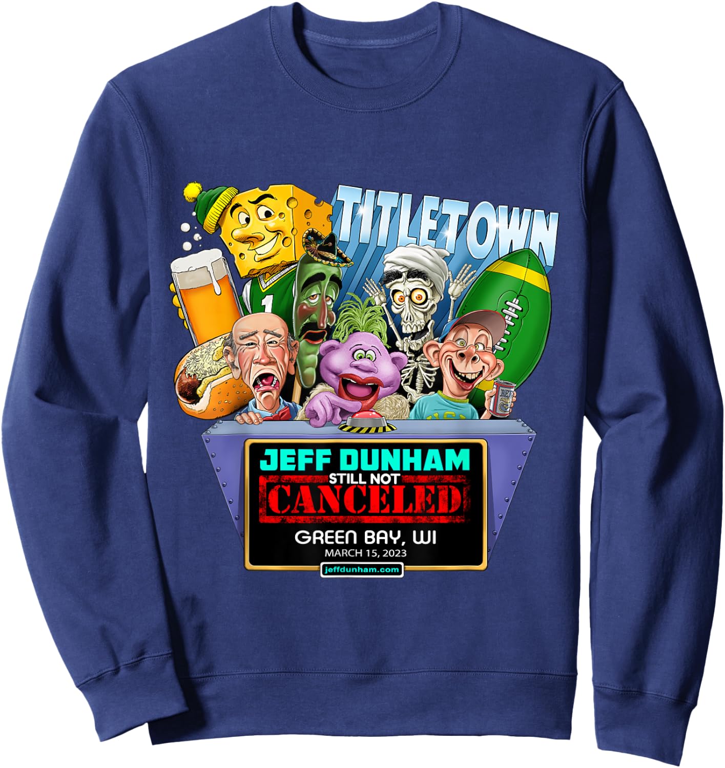 Jeff Dunham Green Bay, WI (2023) Sweatshirt - Sweatshirt | Navy