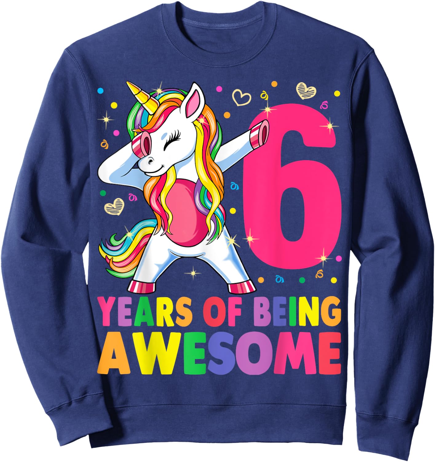 6 Years Old Unicorn Dabbing 6th Birthday Girl Unicorn Party Sweatshirt - Sweatshirt | Navy