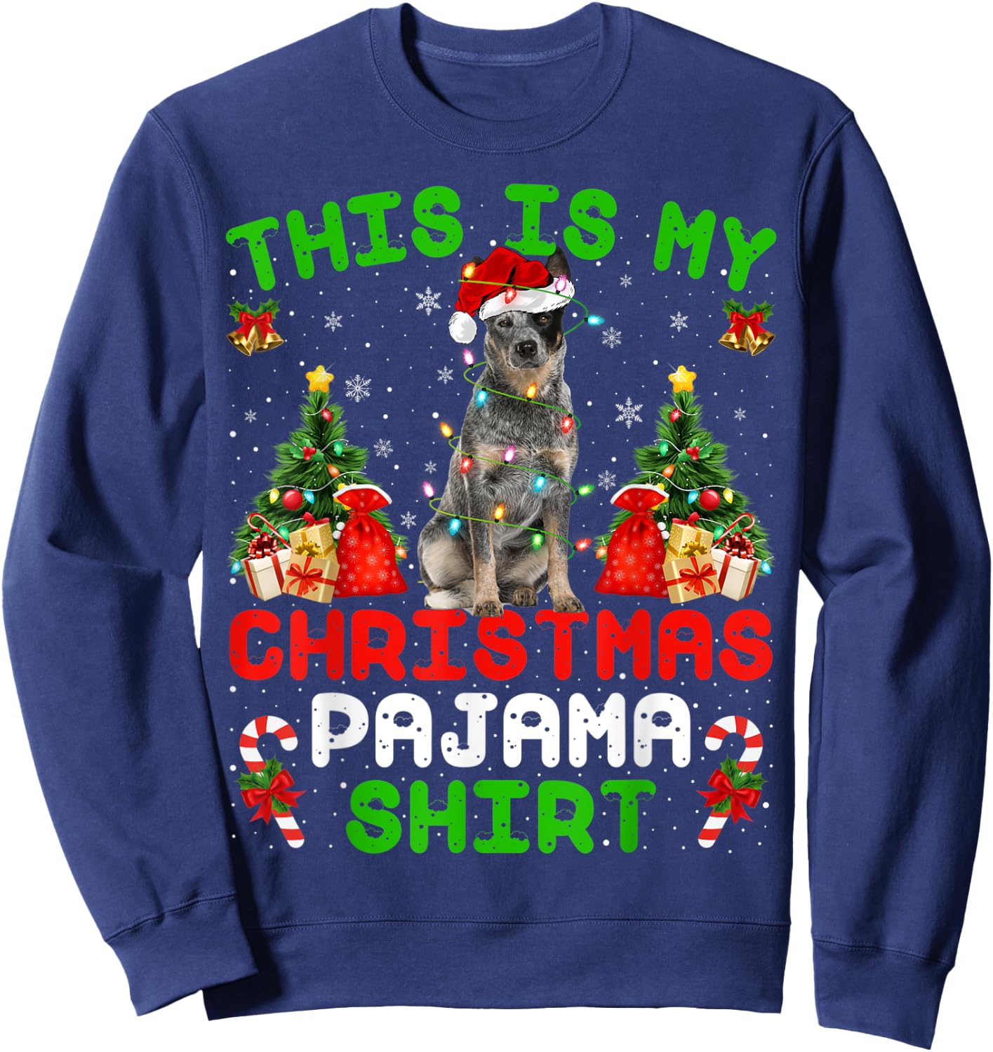 This Is My Christmas Pajama Shirt Blue Heeler Dog Christmas Sweatshirt - Sweatshirt | Navy