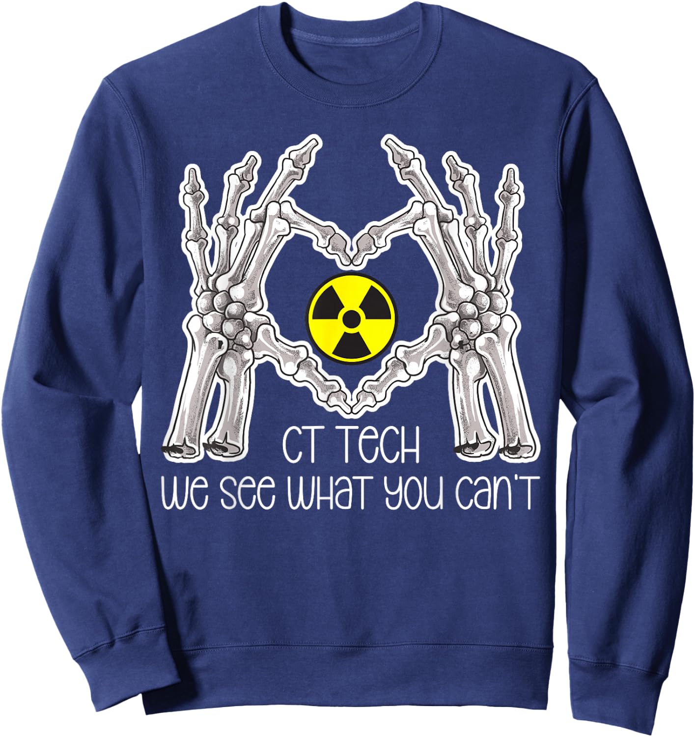 CT Tech Computed Tomography Tech Best CT Technologist Sweatshirt - Sweatshirt | Navy