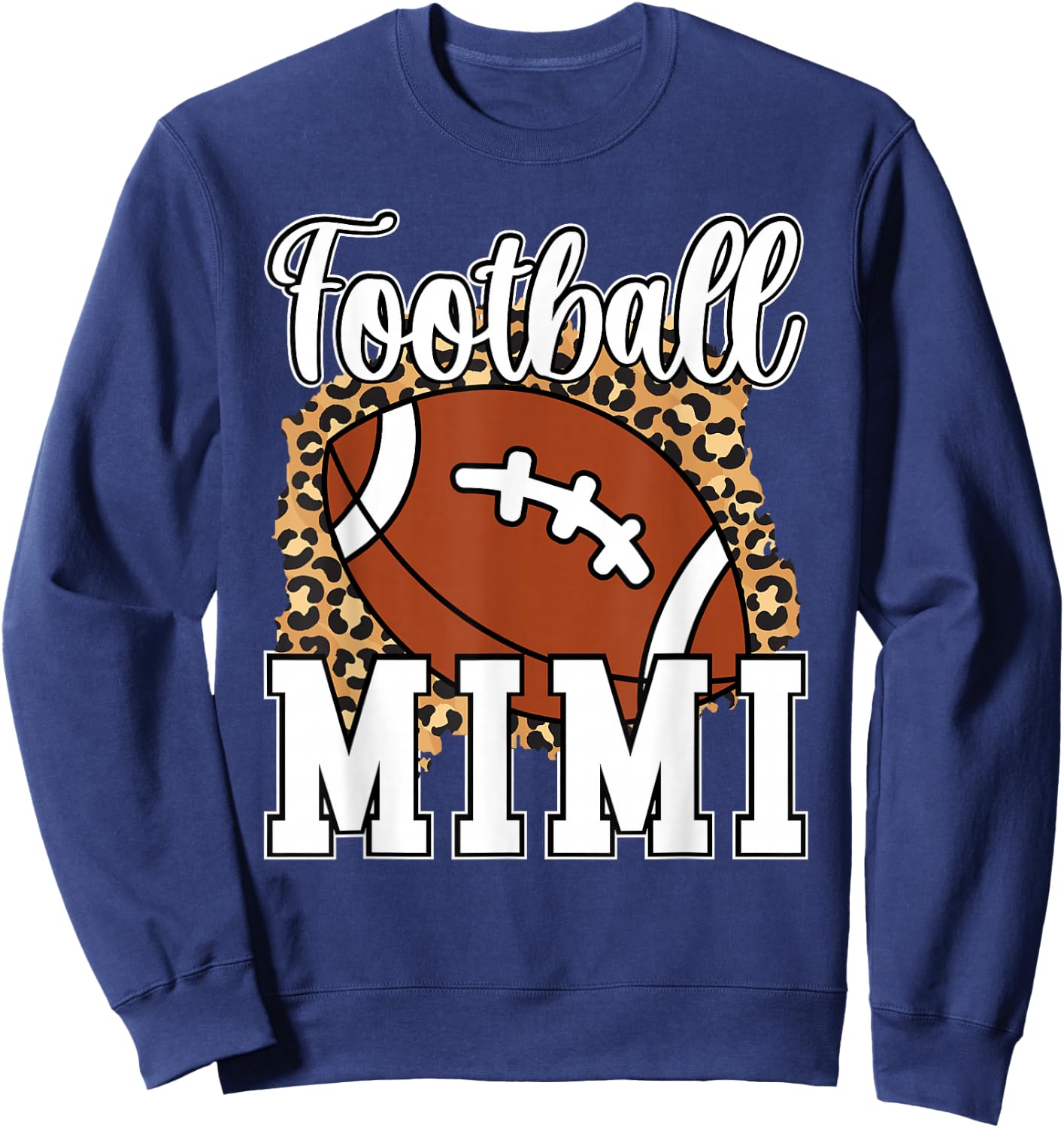 Football Mimi Leopard Grandma Mimi Of A Football Player Sweatshirt - Sweatshirt | Navy