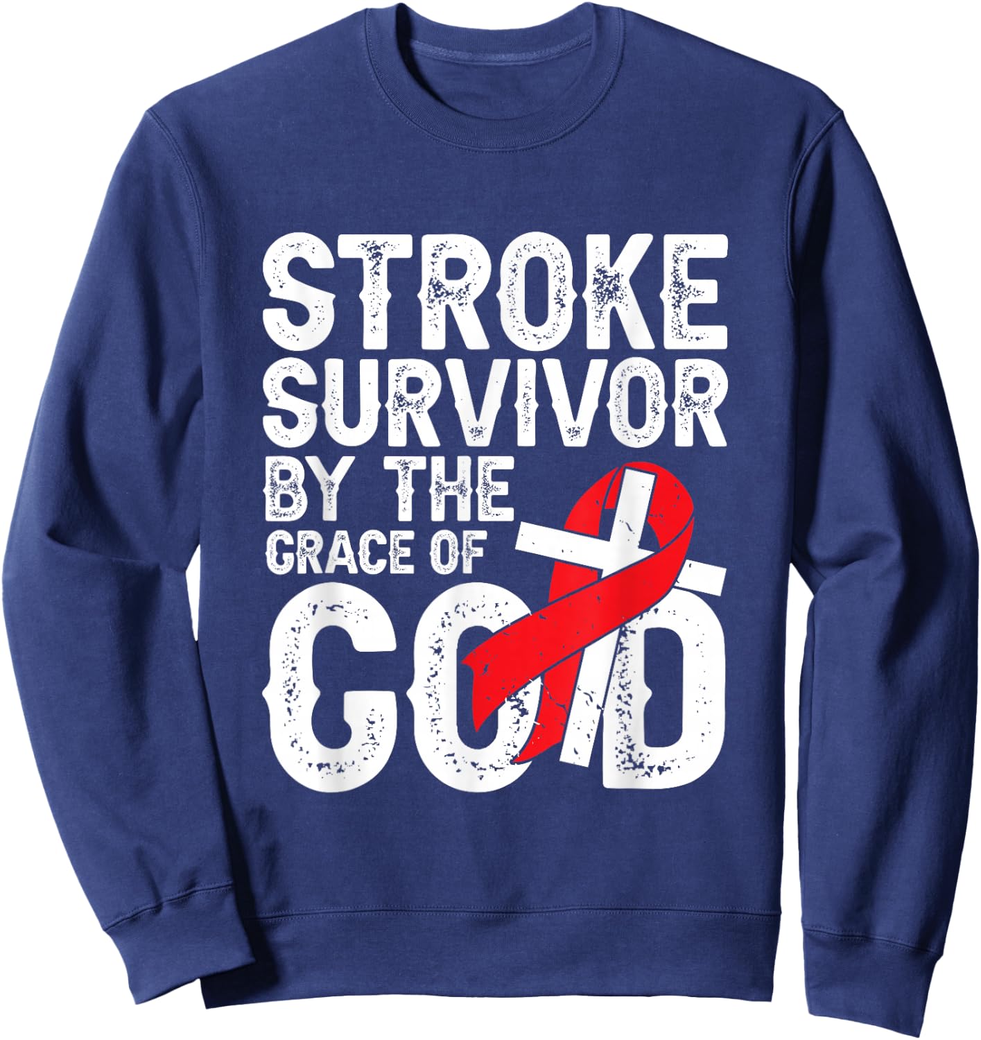 Stroke Survivor by The Grace of god - Stroke Survivor Sweatshirt - Sweatshirt | Navy