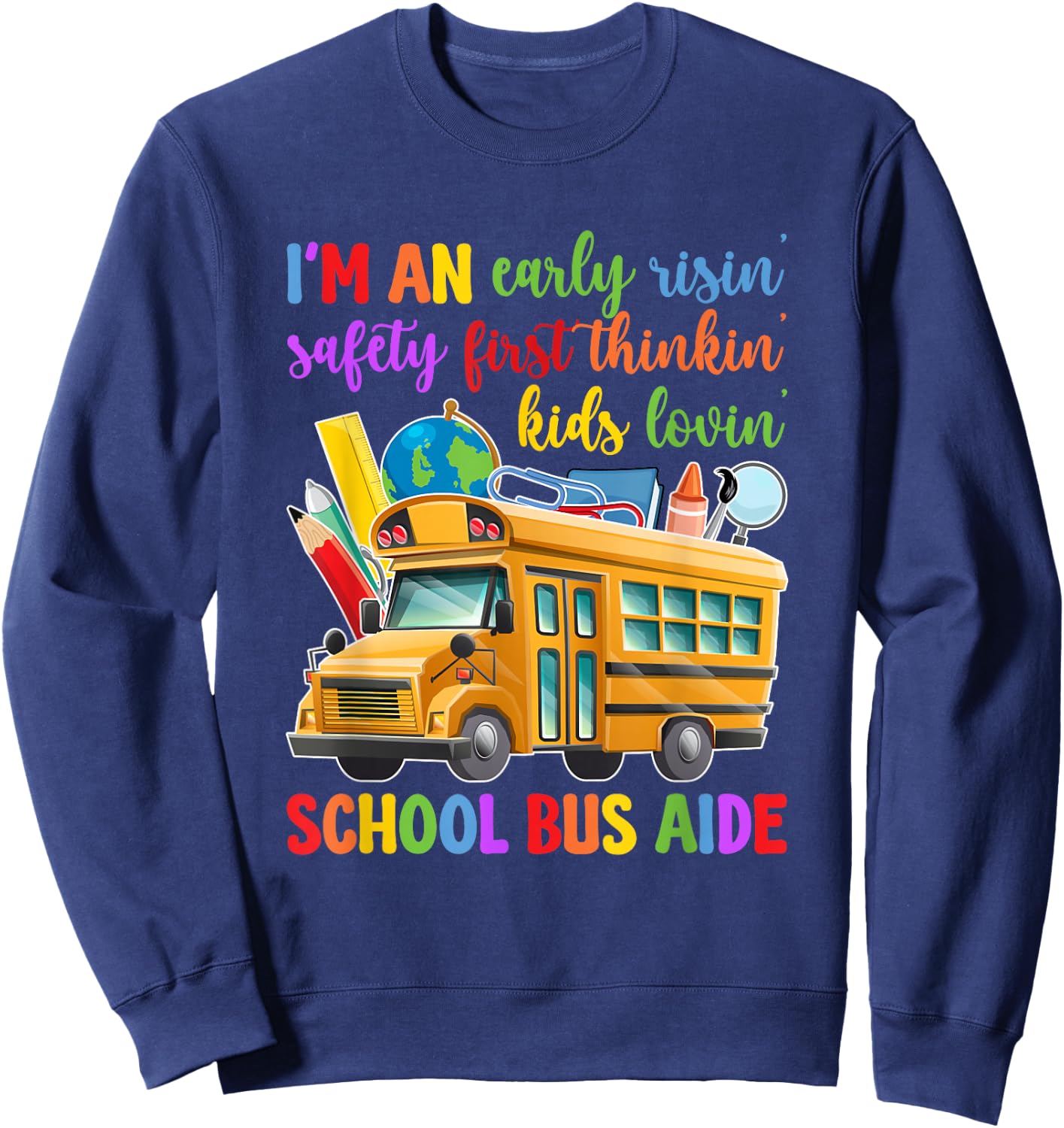 I'm A School Bus Aide Best Bus Aide Sweatshirt - Sweatshirt | Navy