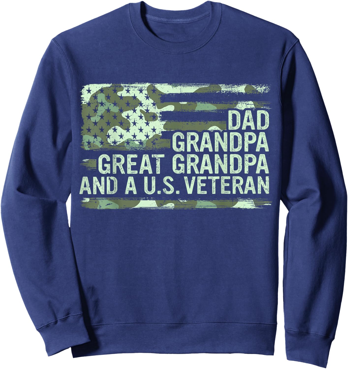 Dad Grandpa Great Grandpa Veteran Fathers Day Great Grandpa Sweatshirt - Sweatshirt | Navy