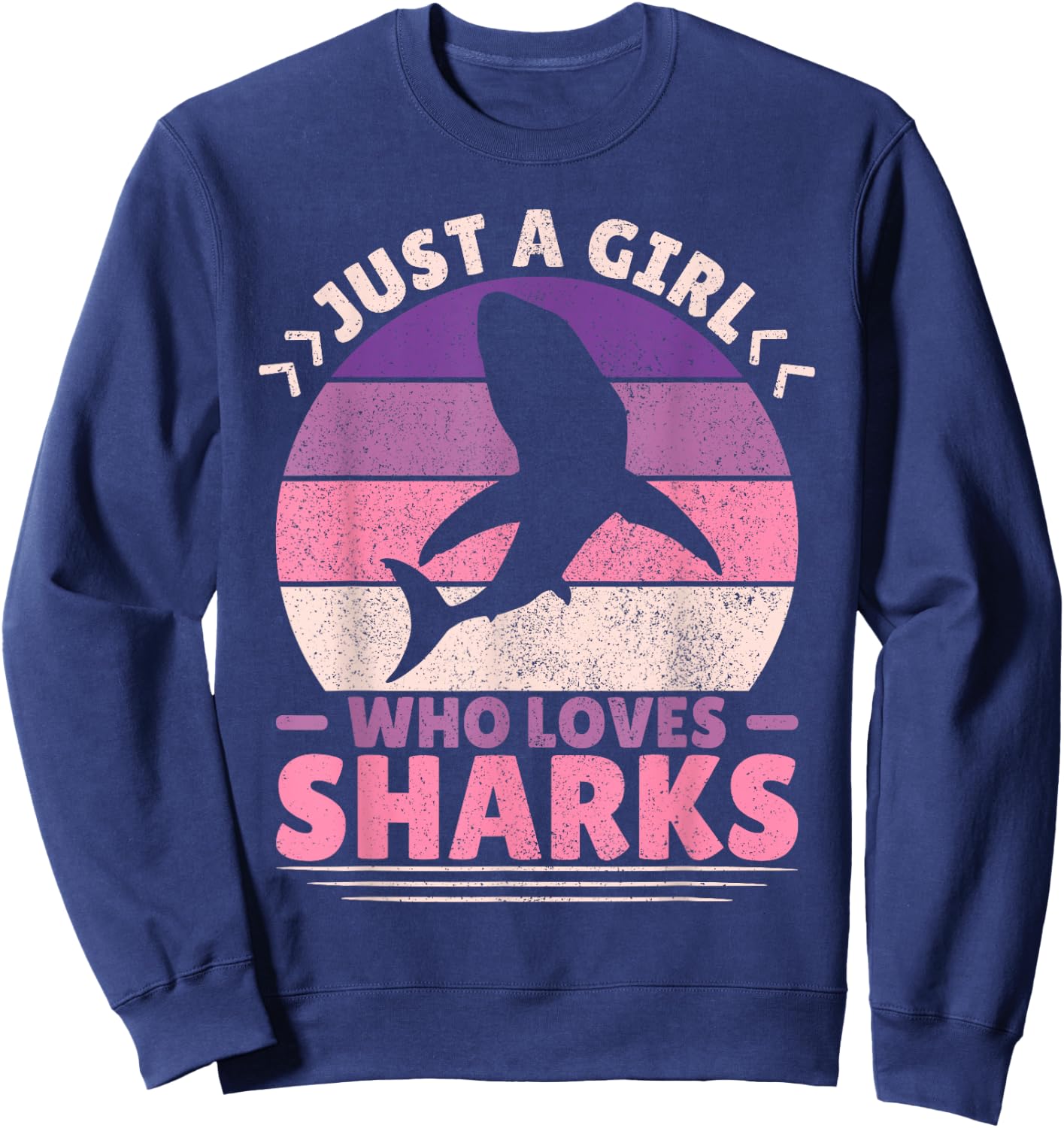 Just A Girl Who Loves Sharks Lover Shark Stuff Funny Shark Sweatshirt - Sweatshirt | Navy