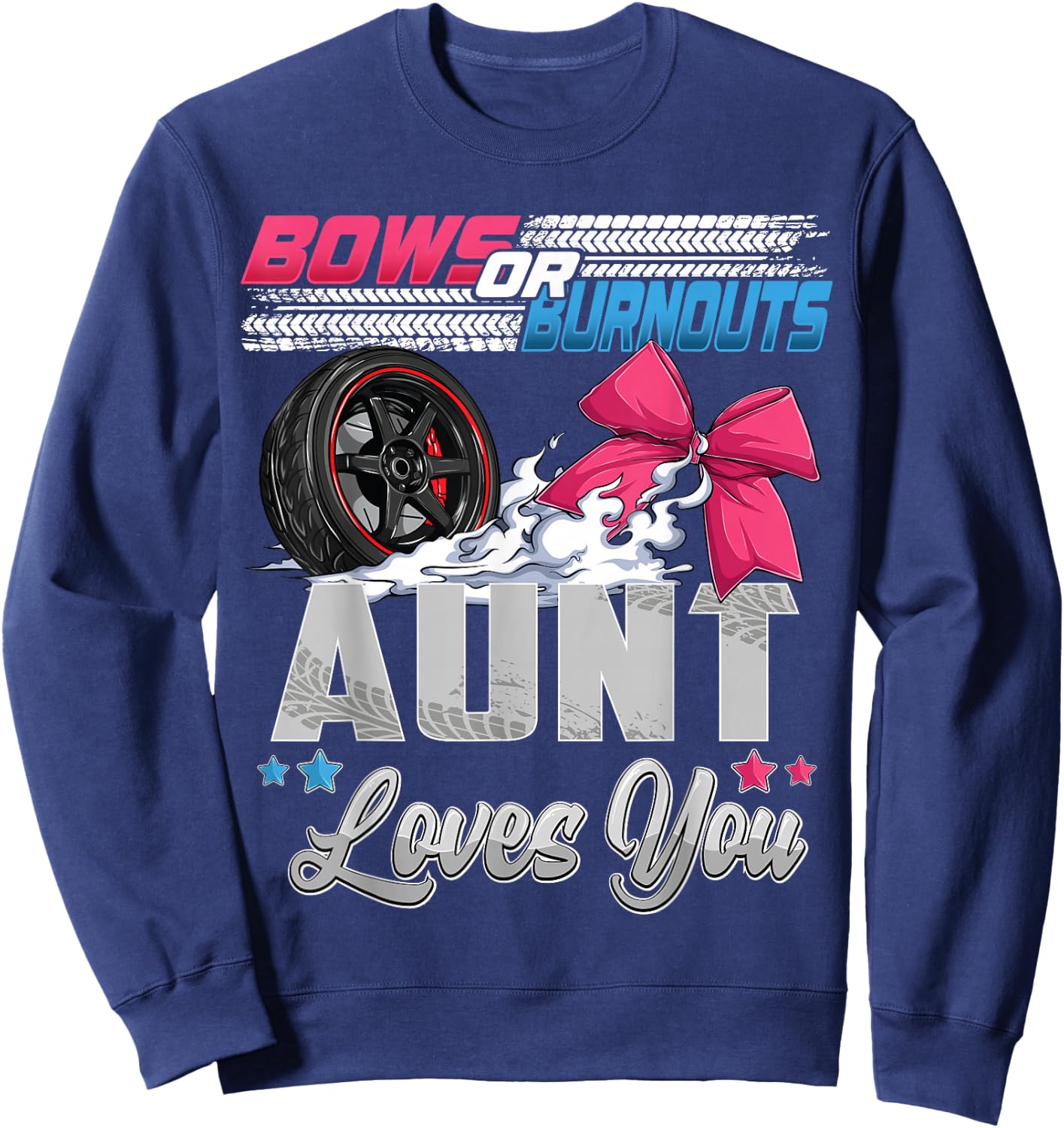 burnouts or bows gender reveal Party Announcement Aunt Sweatshirt - Sweatshirt | Navy