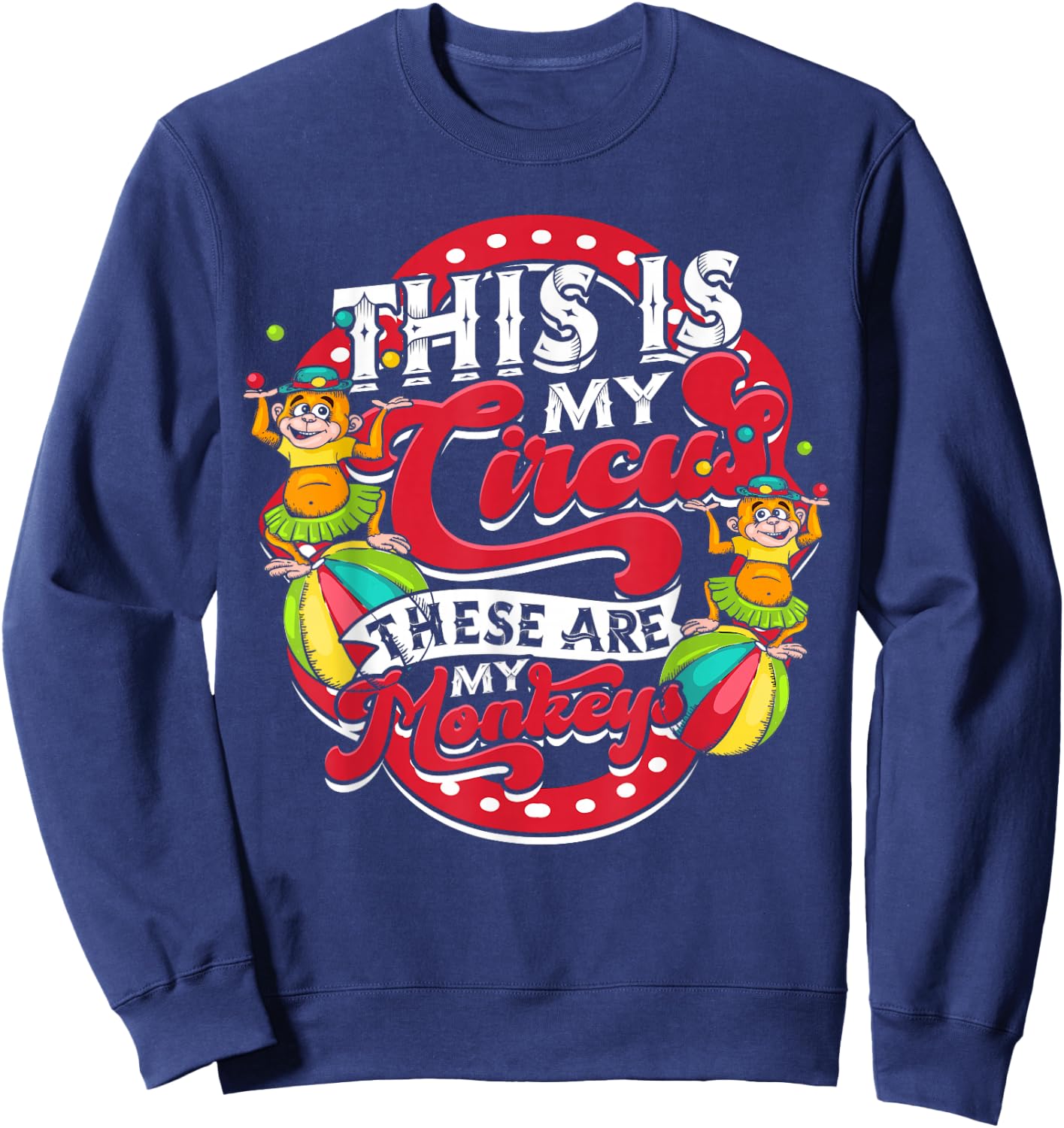 Circus Party Gift Clown Lion Fire Ring Acrobat Funny Sweatshirt - Sweatshirt | Navy