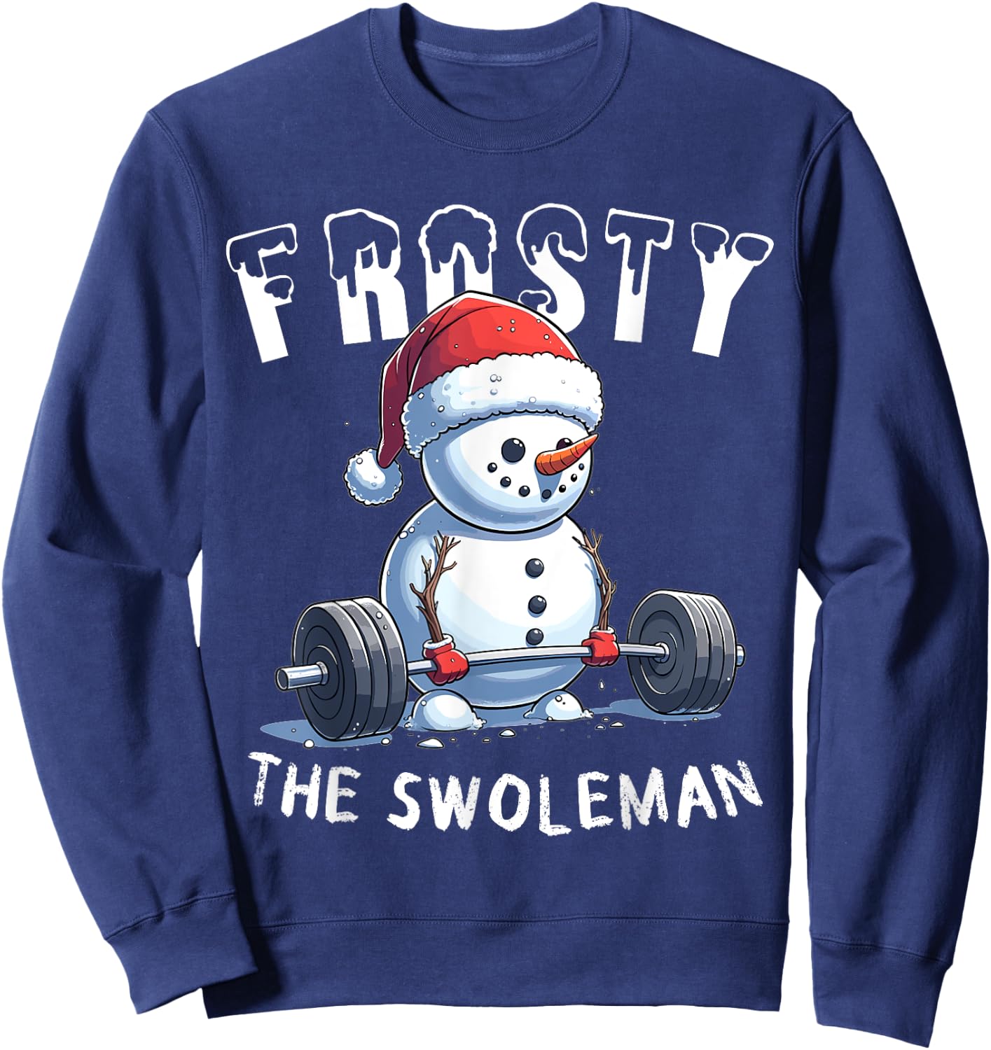 Frosty The Swoleman Funny Gym Christmas Sweatshirt - Sweatshirt | Navy