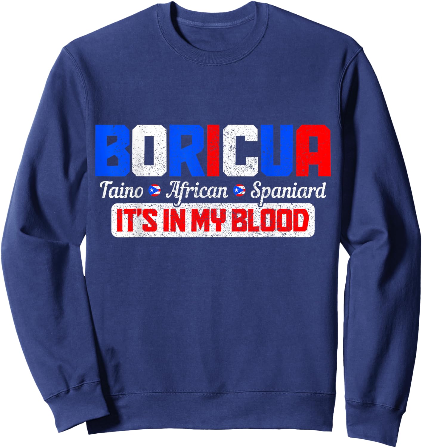 Boricua Puerto Rico Pride Puerto Rican Taino African Spanish Sweatshirt - Sweatshirt | Navy
