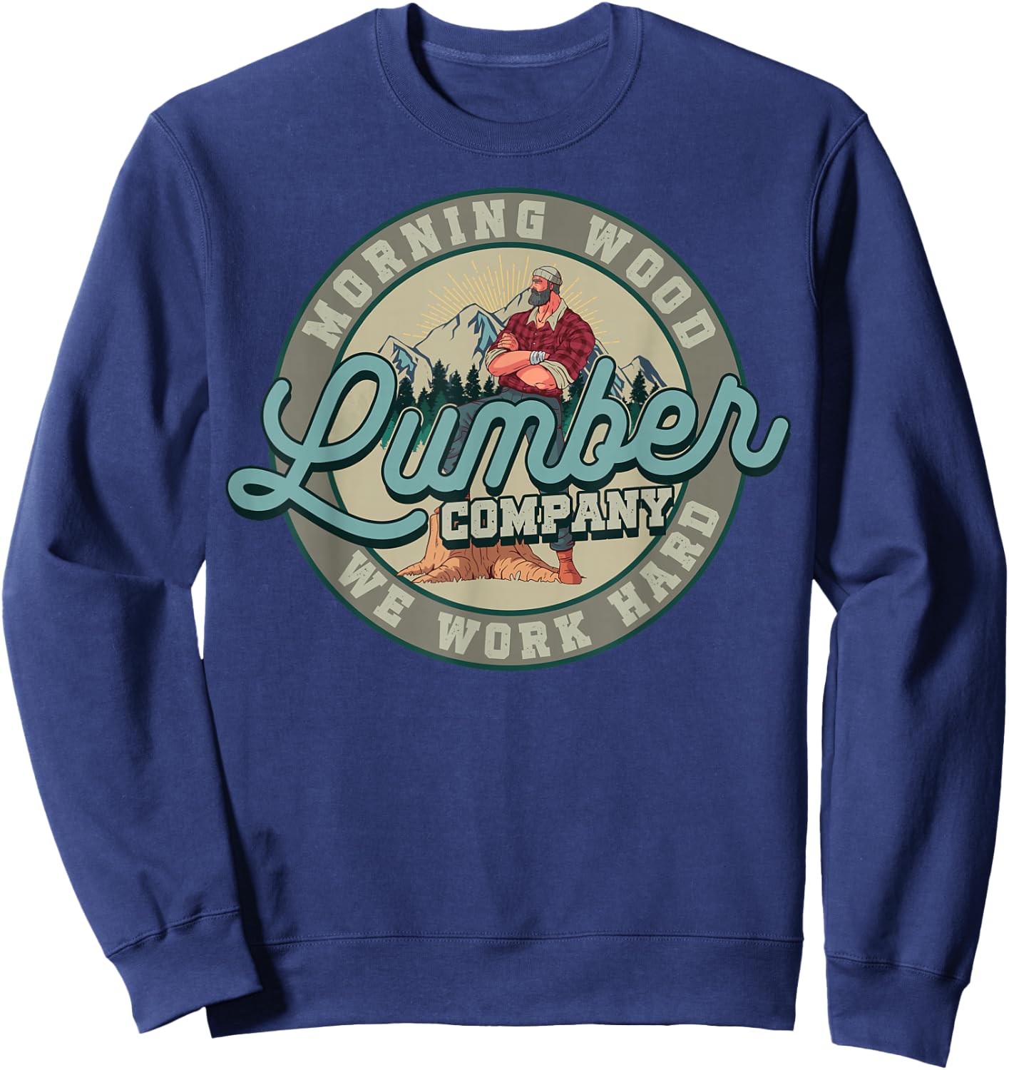 Retro Morning Wood Lumber Company Camping Woodman Gift Sweatshirt - Sweatshirt | Navy