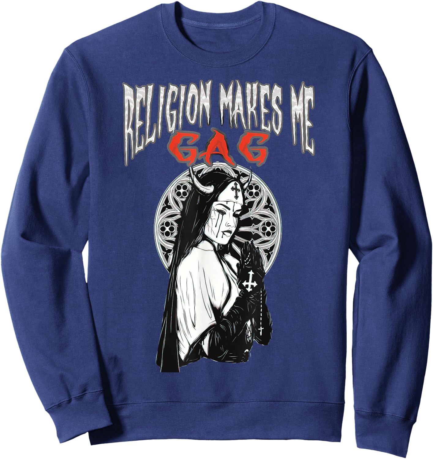 Religion Makes Me Gag Evil Satanic Antichrist Nun Sweatshirt - Sweatshirt | Navy