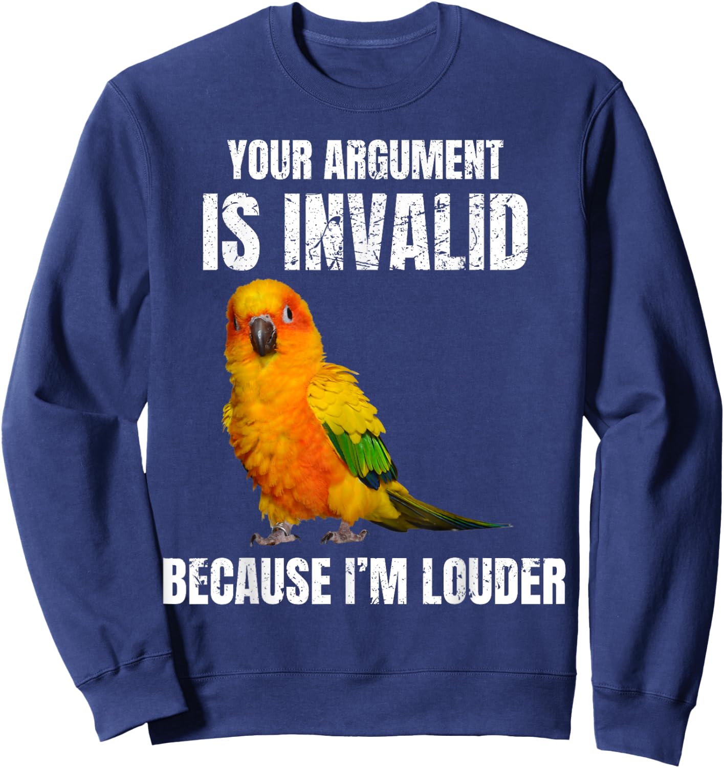 I'm Louder Sun Conure Parrot Bird funny conure lover Sweatshirt - Sweatshirt | Navy