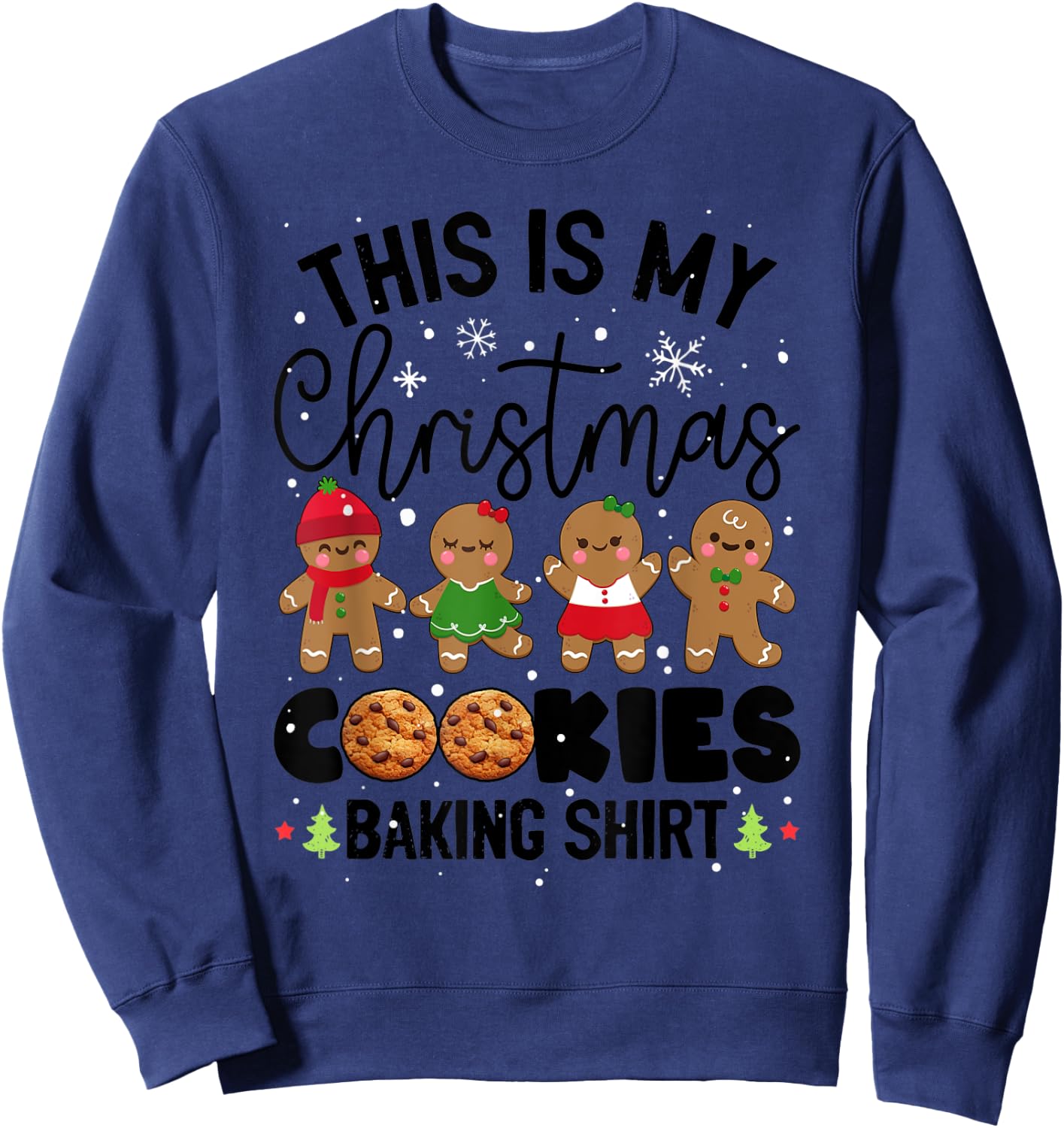Cookie Crew Gingerbread This Is My Christmas Cookie Baking Sweatshirt - Sweatshirt | Navy