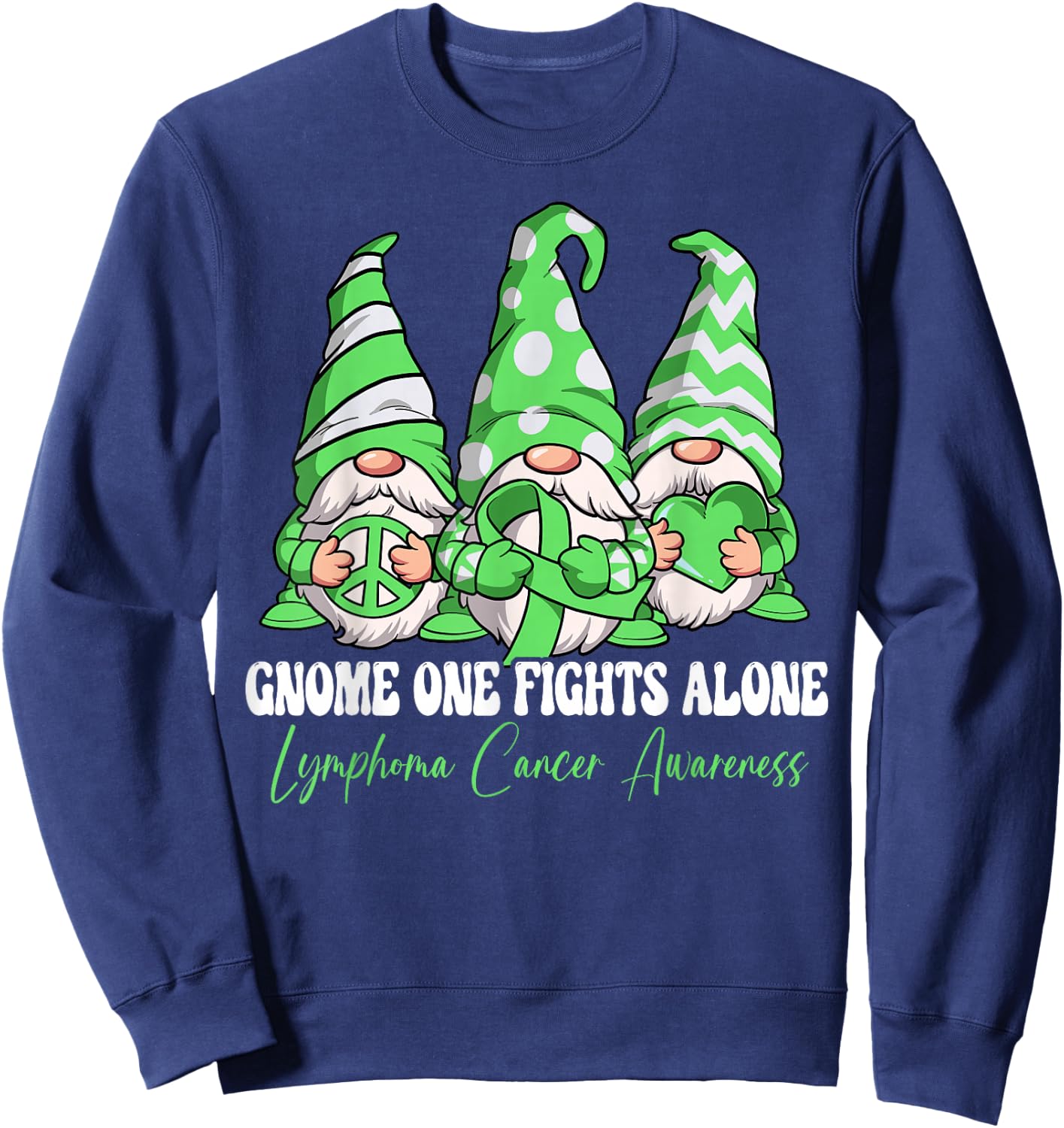 Gnome One Fights Alone Lymphoma Cancer Awareness Sweatshirt - Sweatshirt | Navy