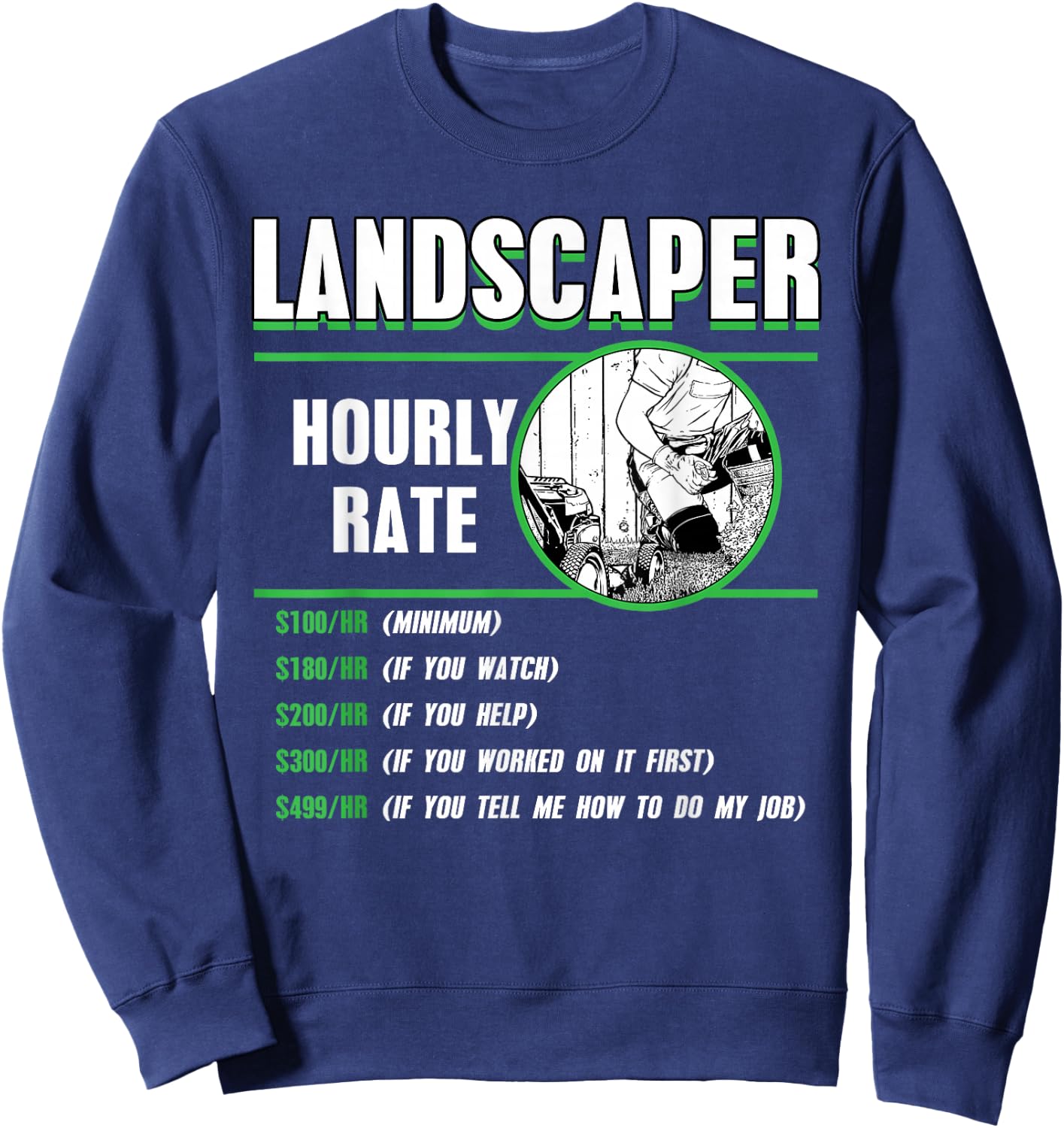 Landscaper Hourly Rate Landscaping Garden Lawn Mower Sweatshirt - Sweatshirt | Navy