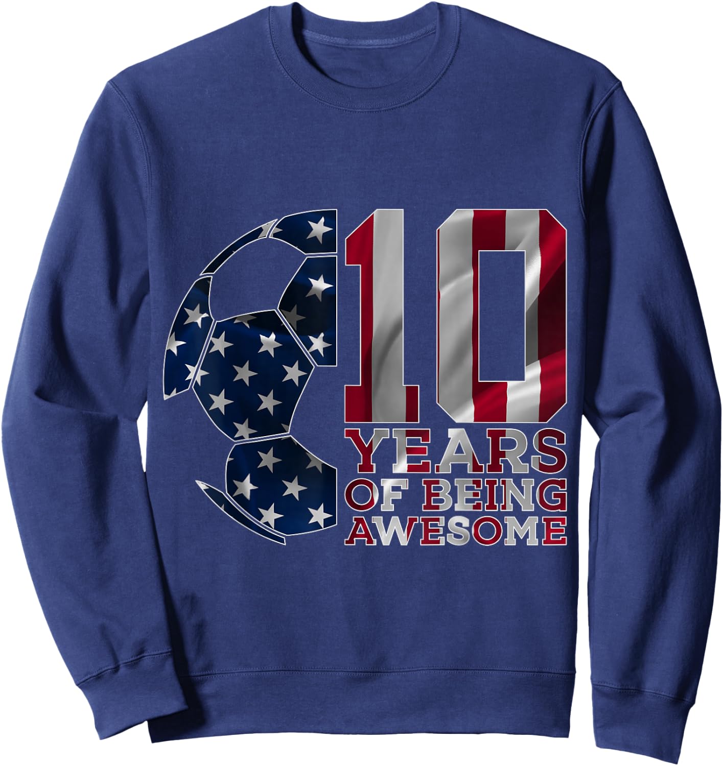 10 Years of Being Awesome Soccer 10th Birthday Sweatshirt - Sweatshirt | Navy