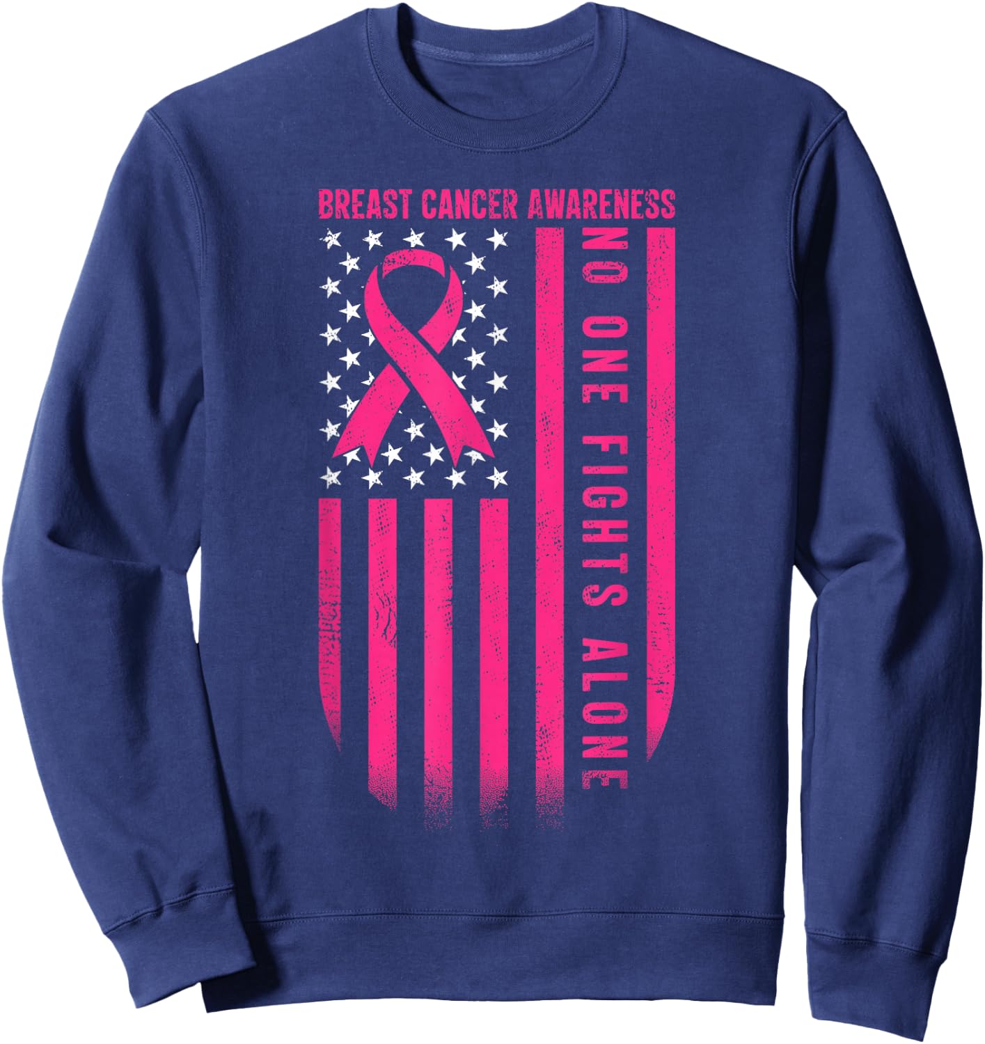 No One Fights Breast Cancer Alone American Flag Pink Ribbon Sweatshirt - Sweatshirt | Navy