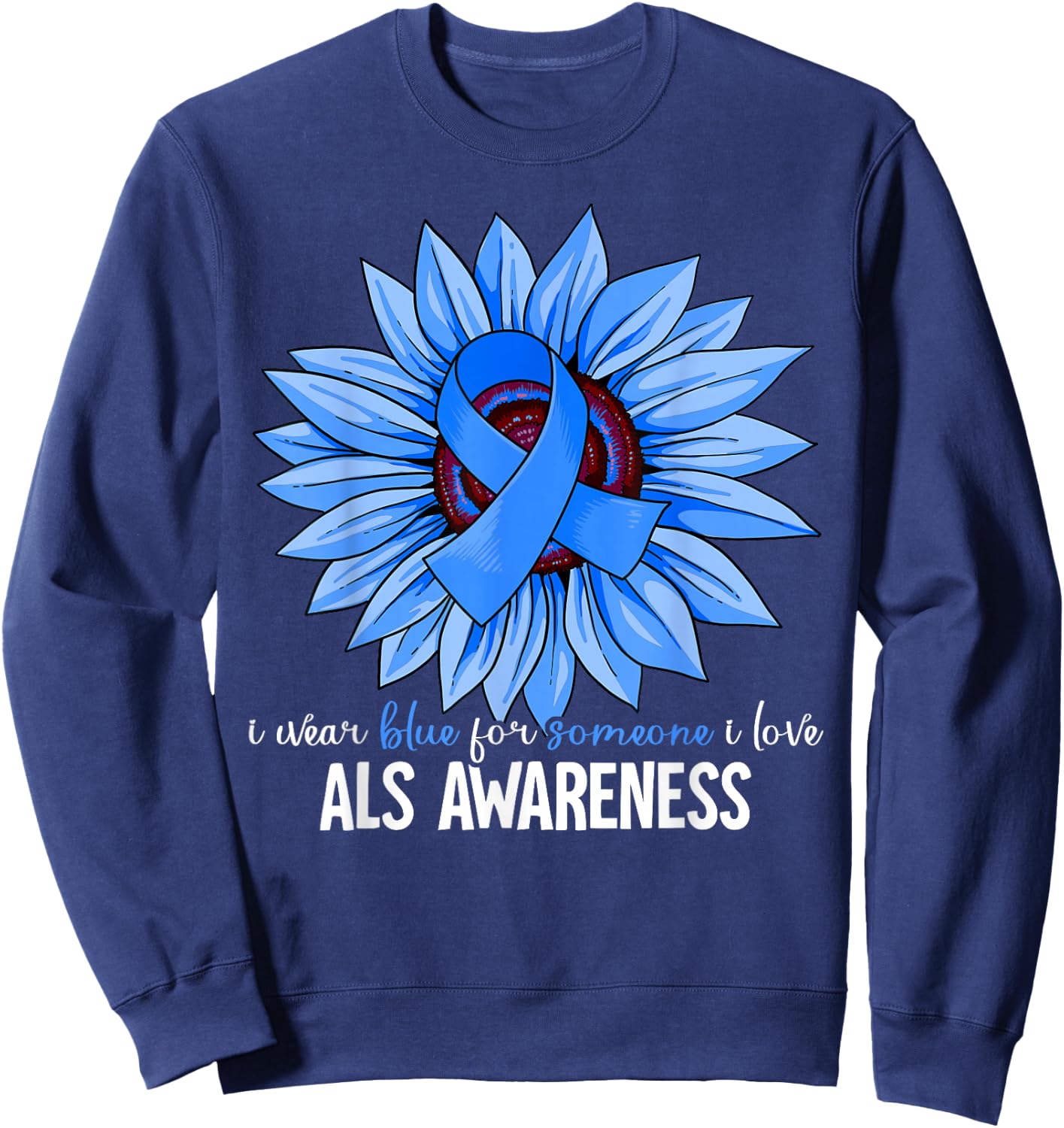 I Wear Blue For ALS Awareness Sweatshirt - Sweatshirt | Navy